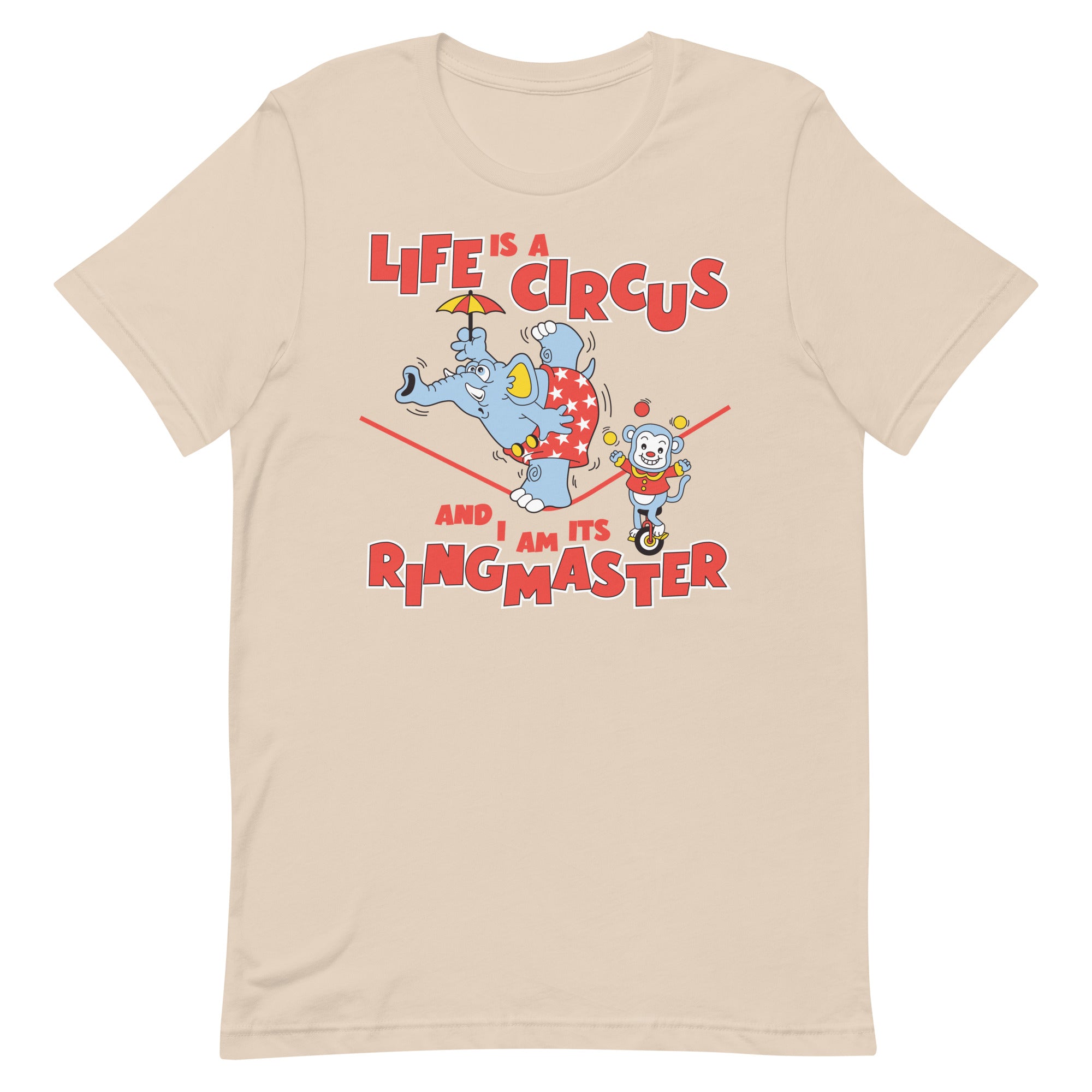 Life is a Circus Unisex t-shirt