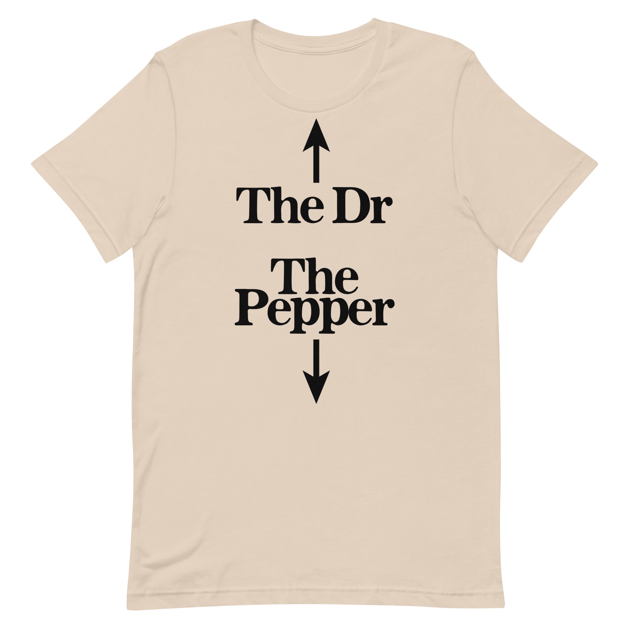 The Dr The Pepper Unisex t-shirt