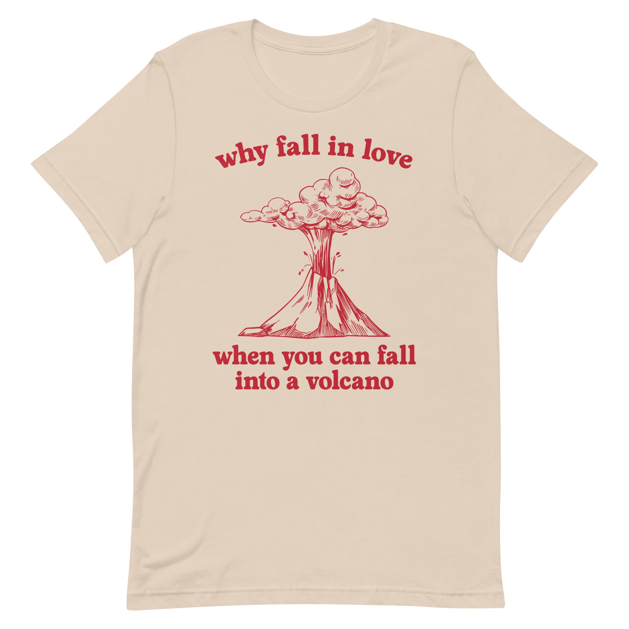 Fall Into a Volcano Unisex t-shirt