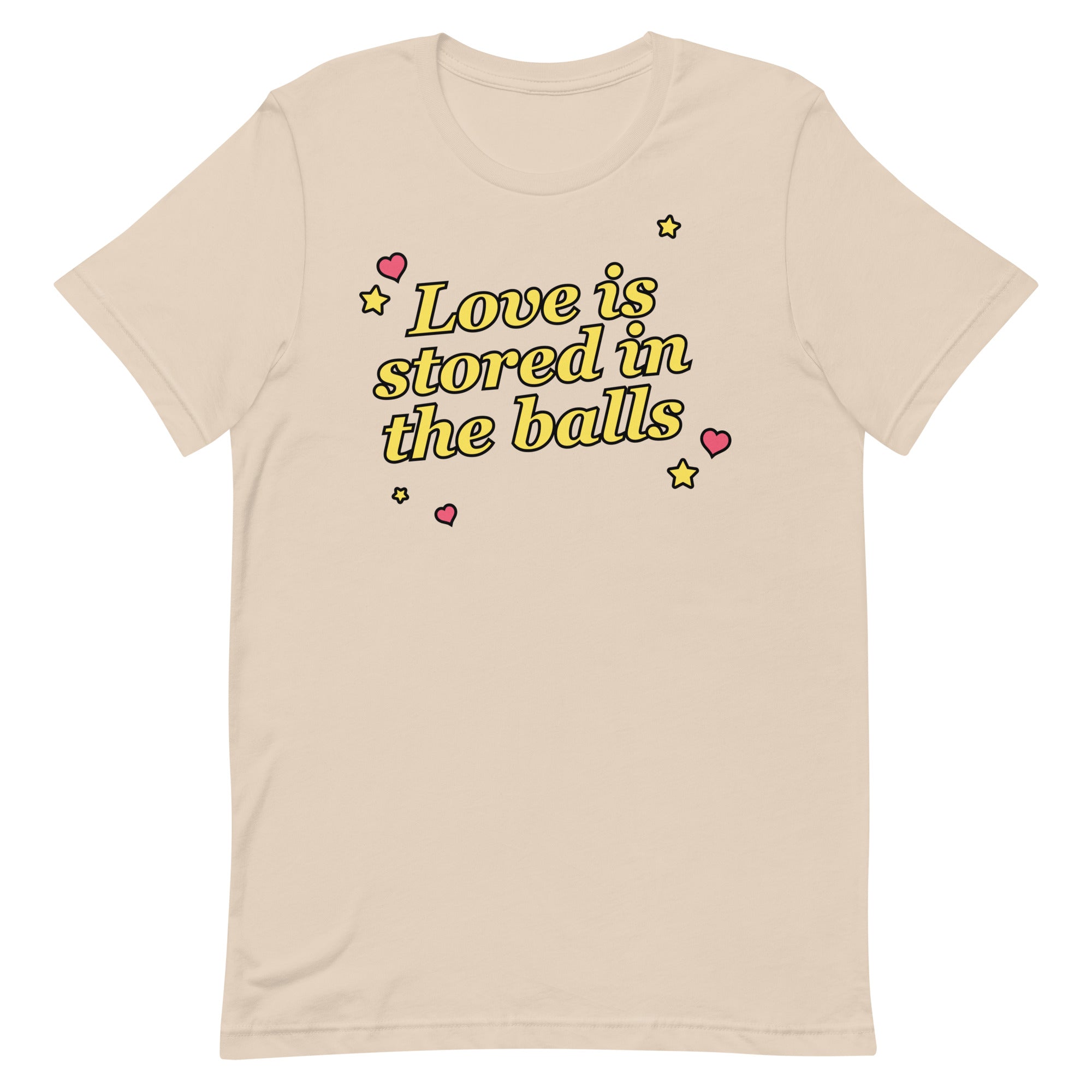 Love is Stored in the Balls Unisex t-shirt