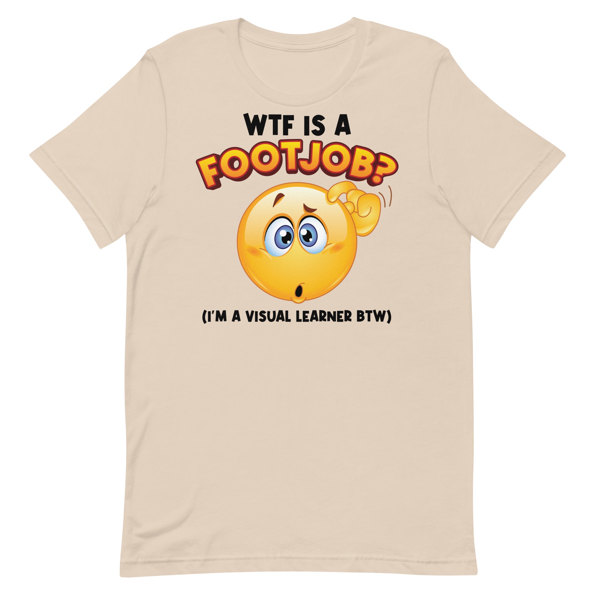 WTF Is a Footjob Unisex t-shirt