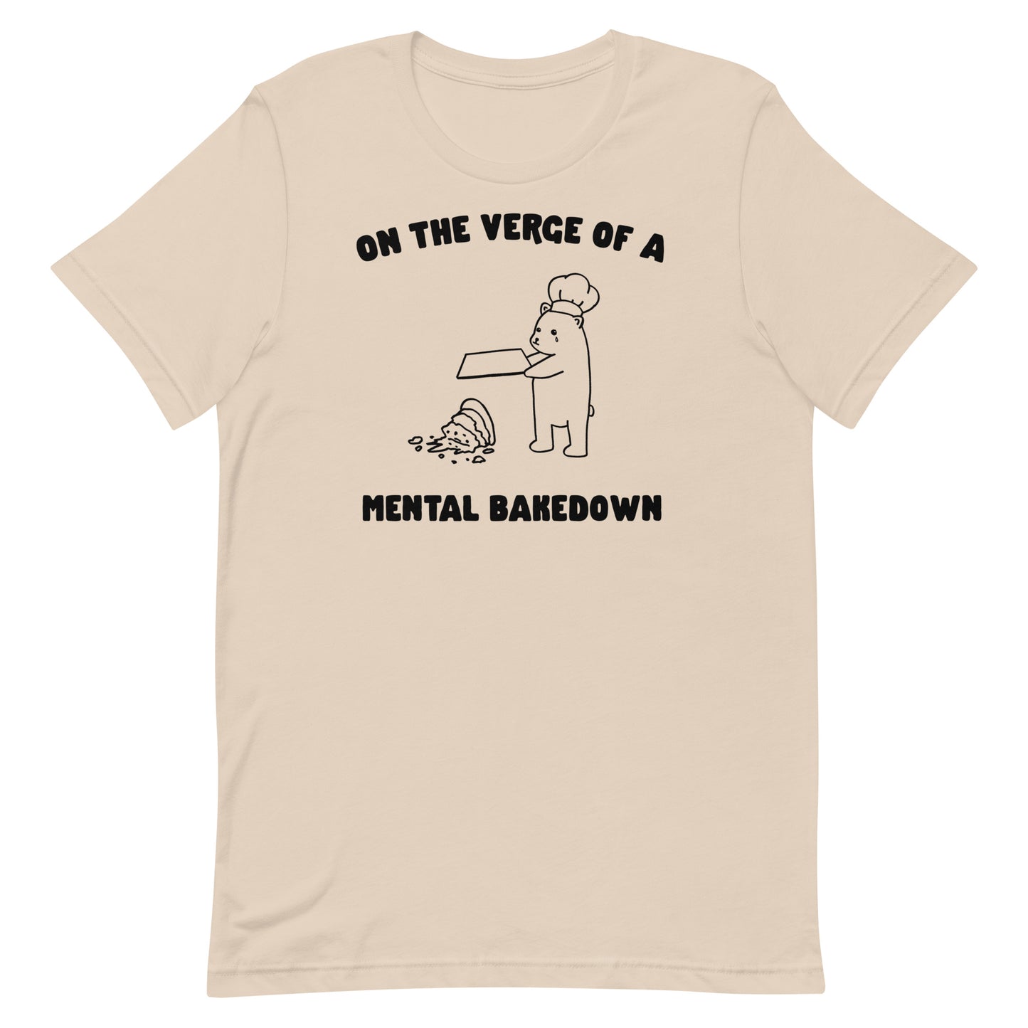 Mental Bakedown Unisex t-shirt