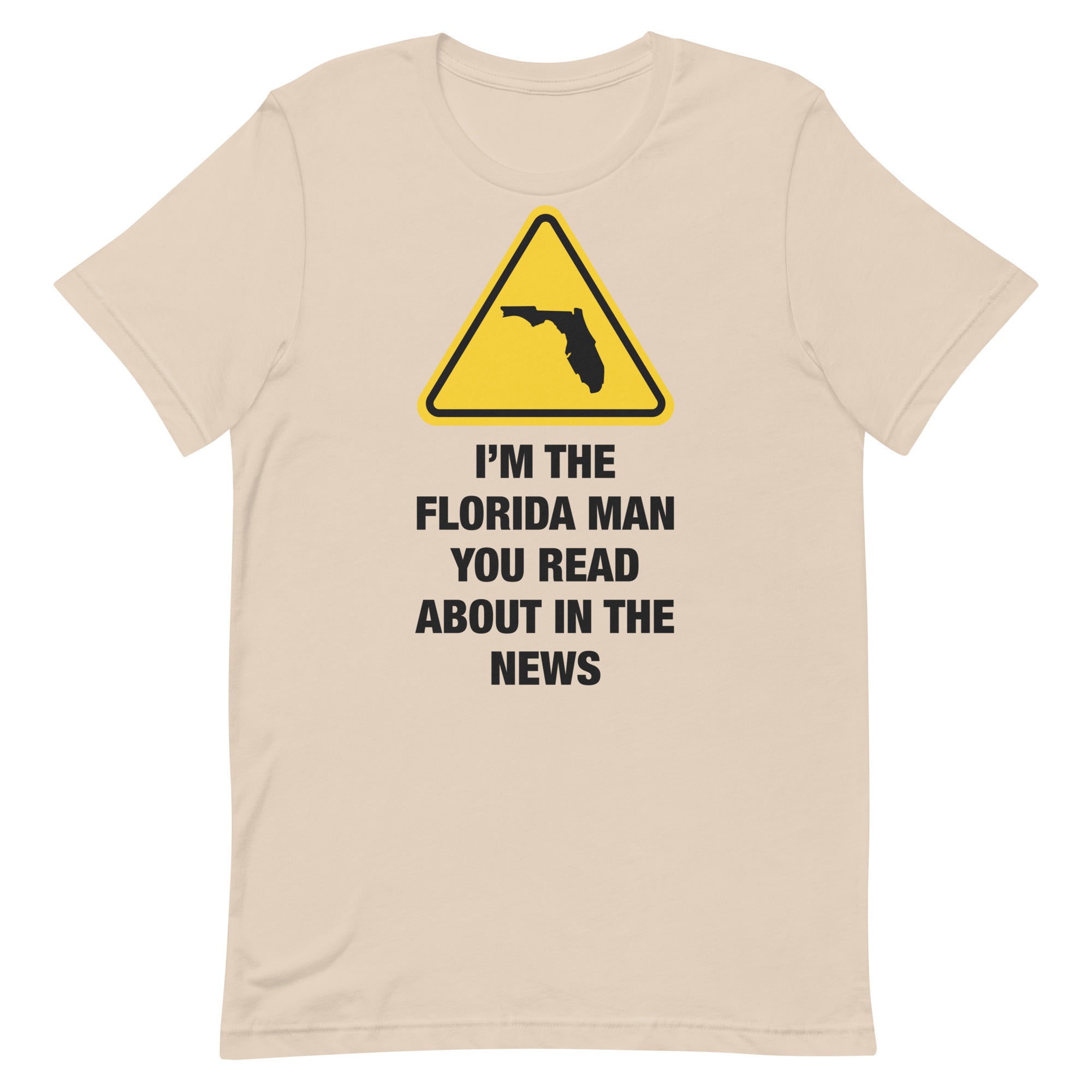 I'm The Florida Man Unisex t-shirt