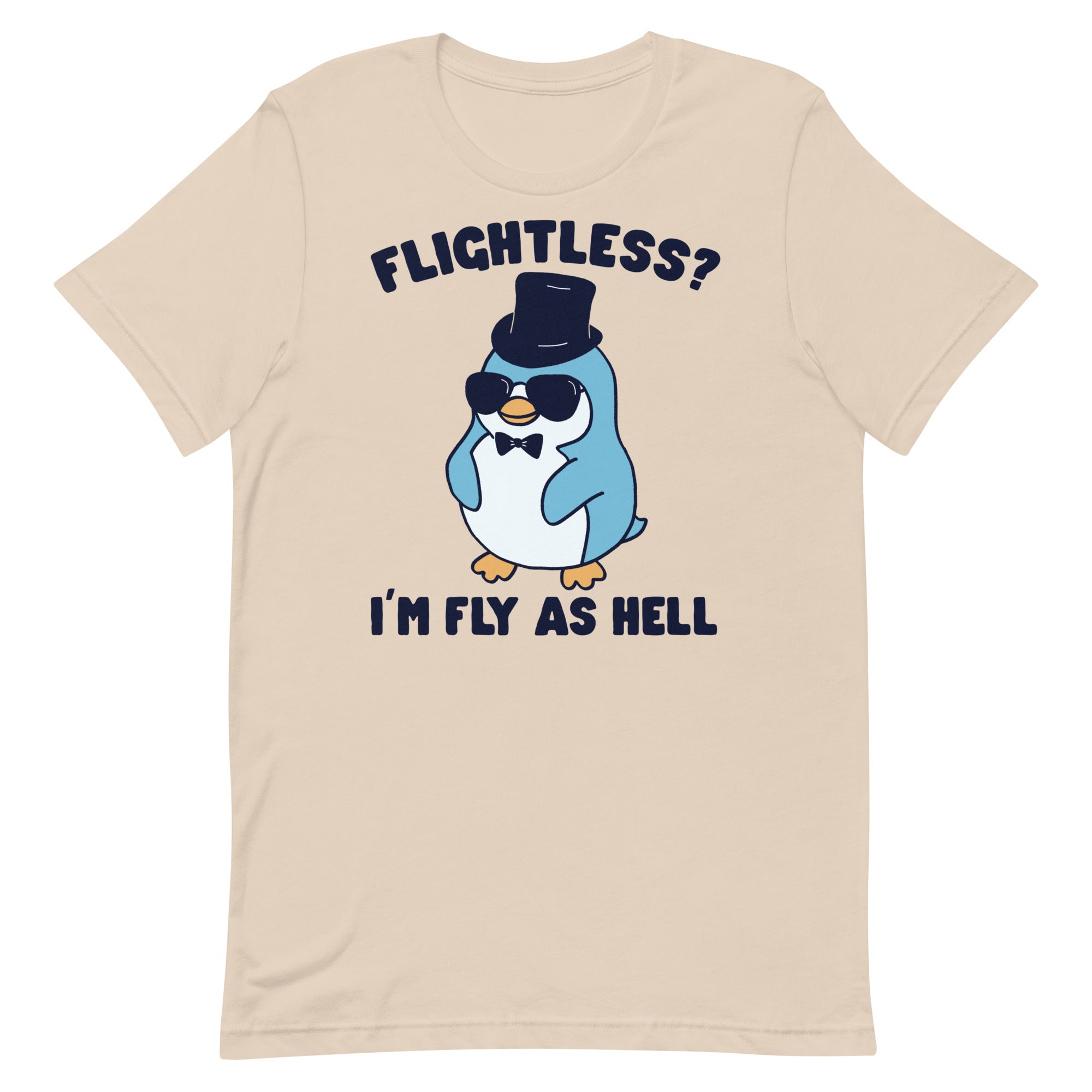 I'm Fly As Hell (Penguin) Unisex t-shirt