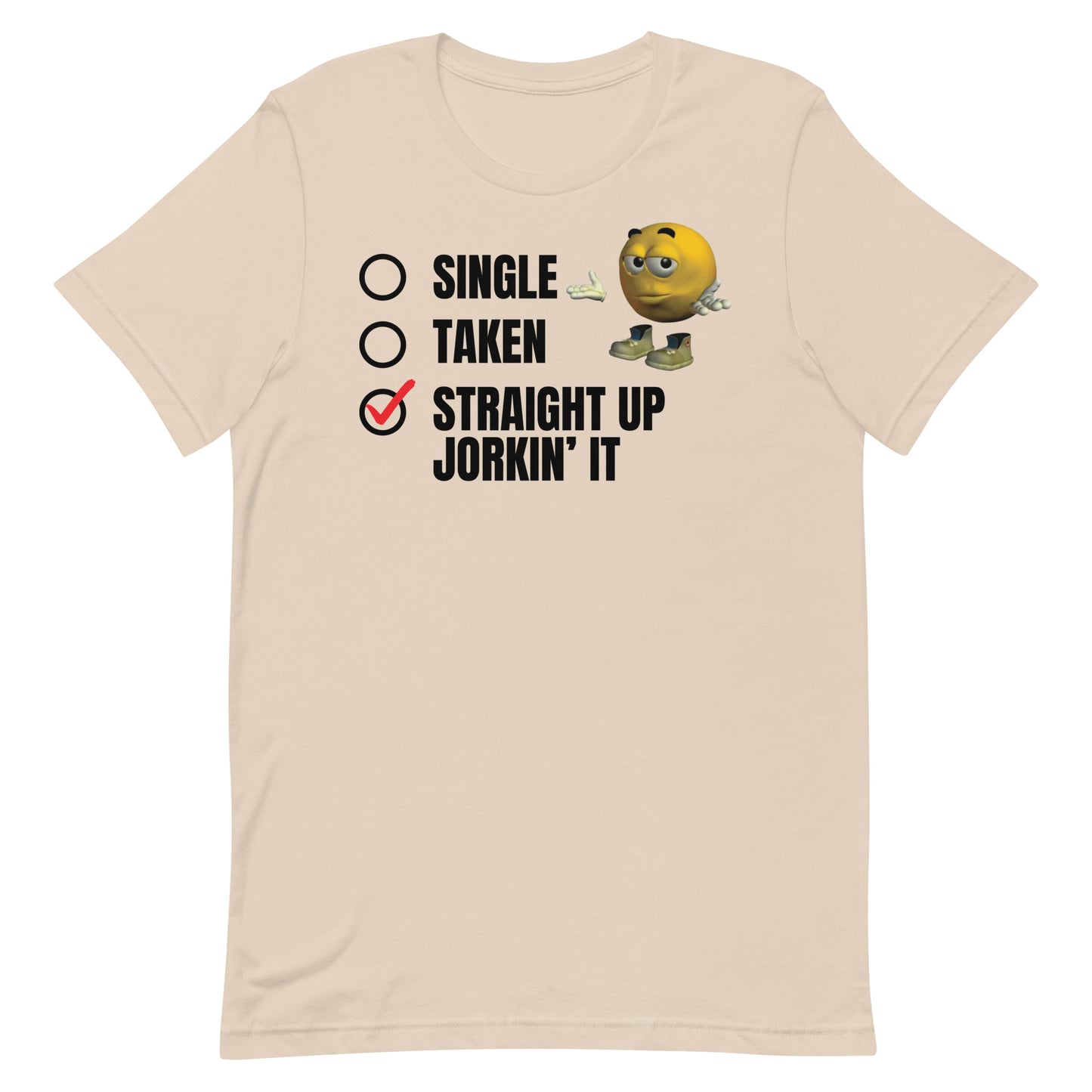 Straight Up Jorkin It Unisex t-shirt