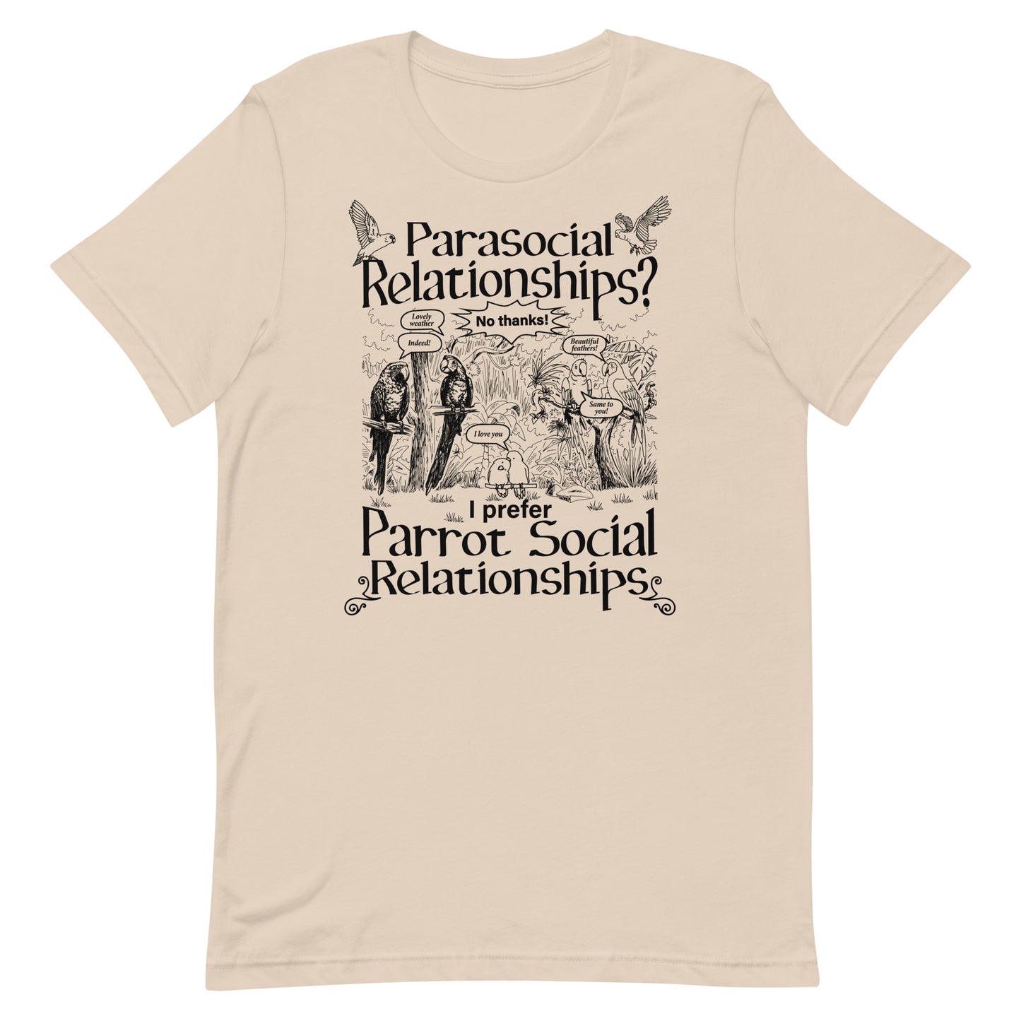 I Prefer Parrot Social Relationships Unisex t-shirt