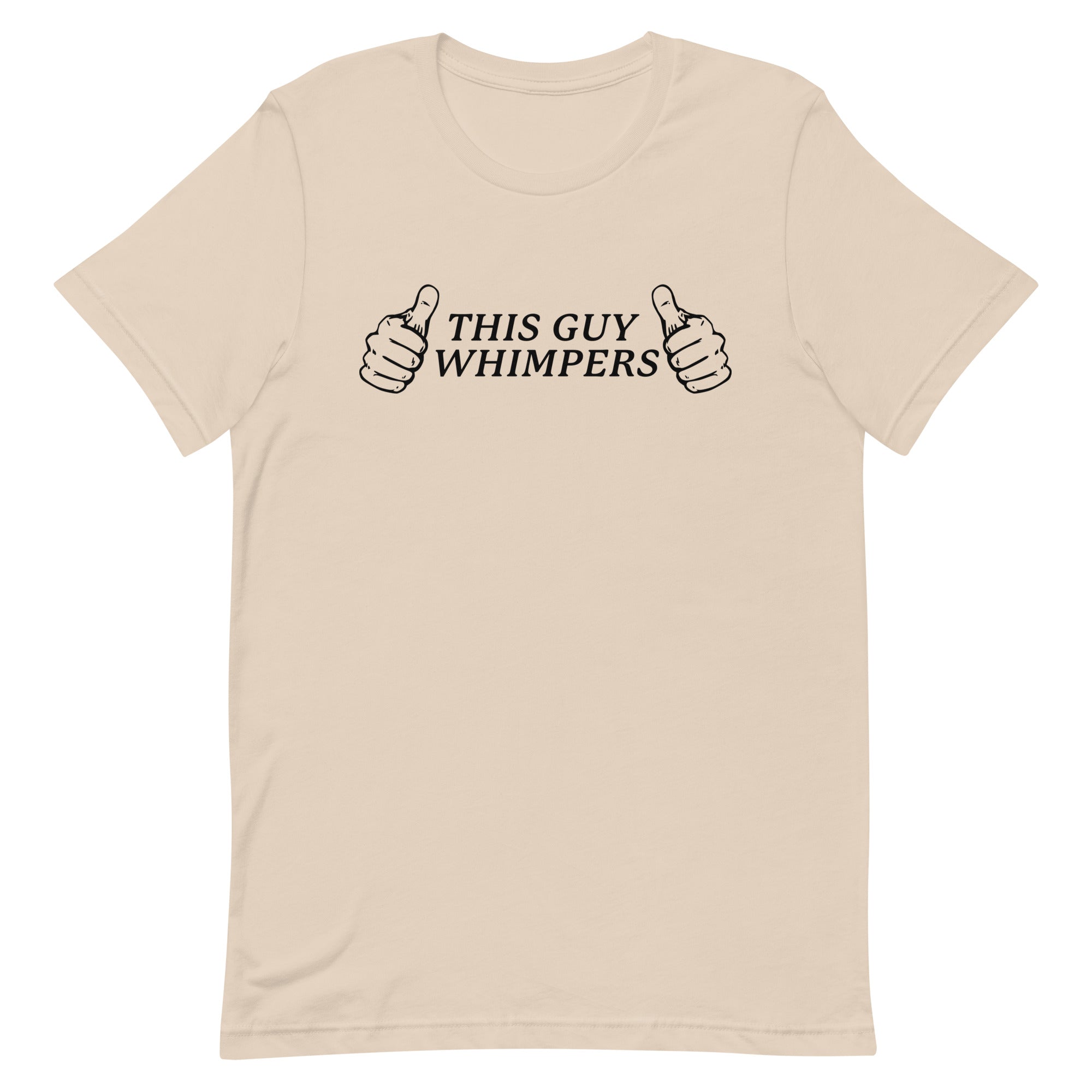 This Guy Whimpers Unisex t-shirt