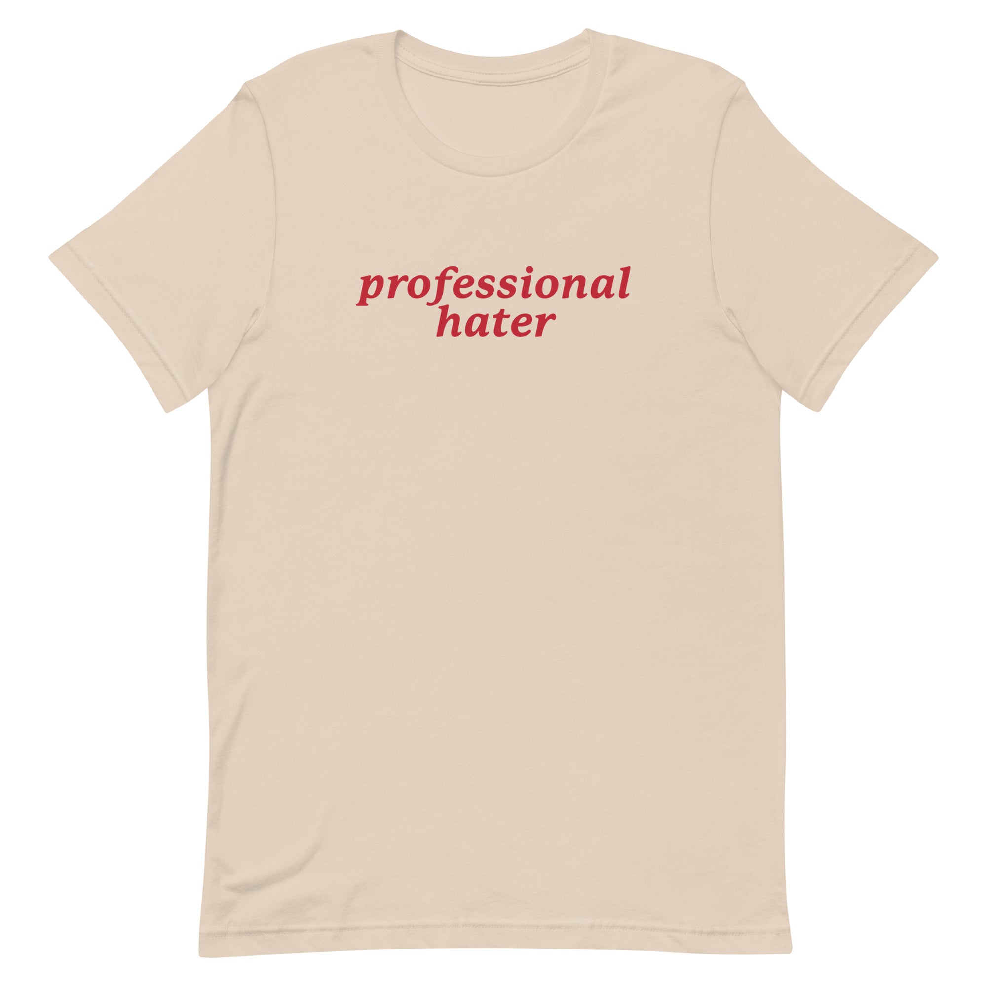 Professional Hater Unisex t-shirt