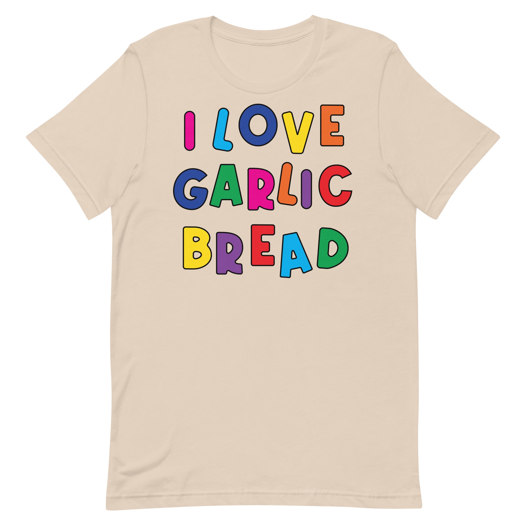 I Love Garlic Bread Unisex t-shirt