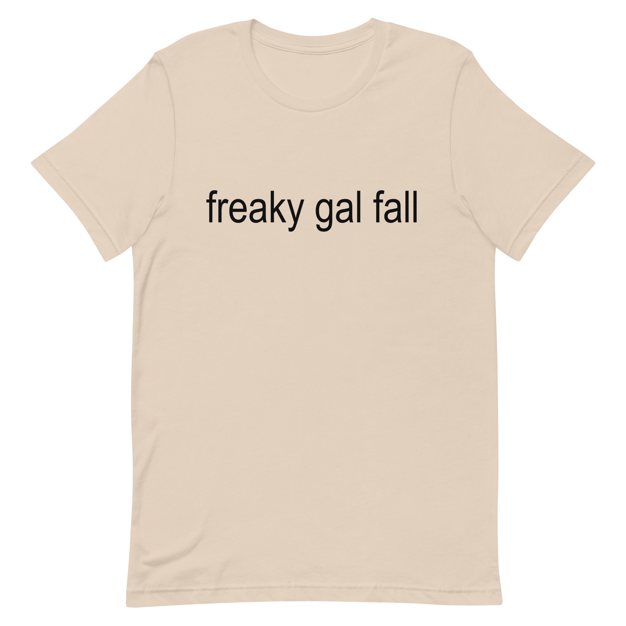 Freaky Gal Fall Unisex t-shirt