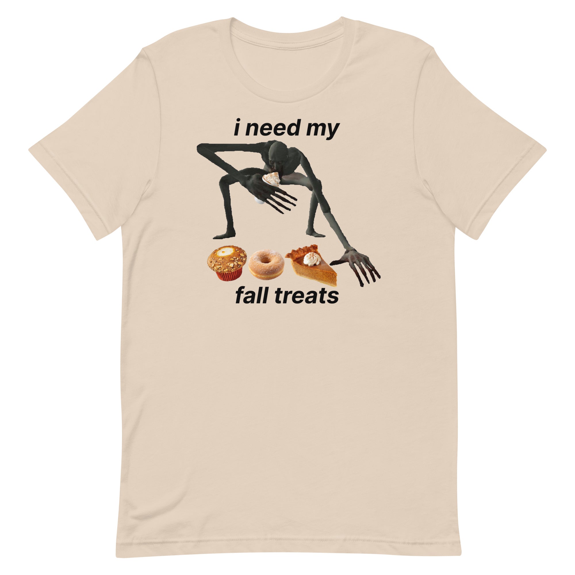 I Need My Fall Treats Unisex t-shirt