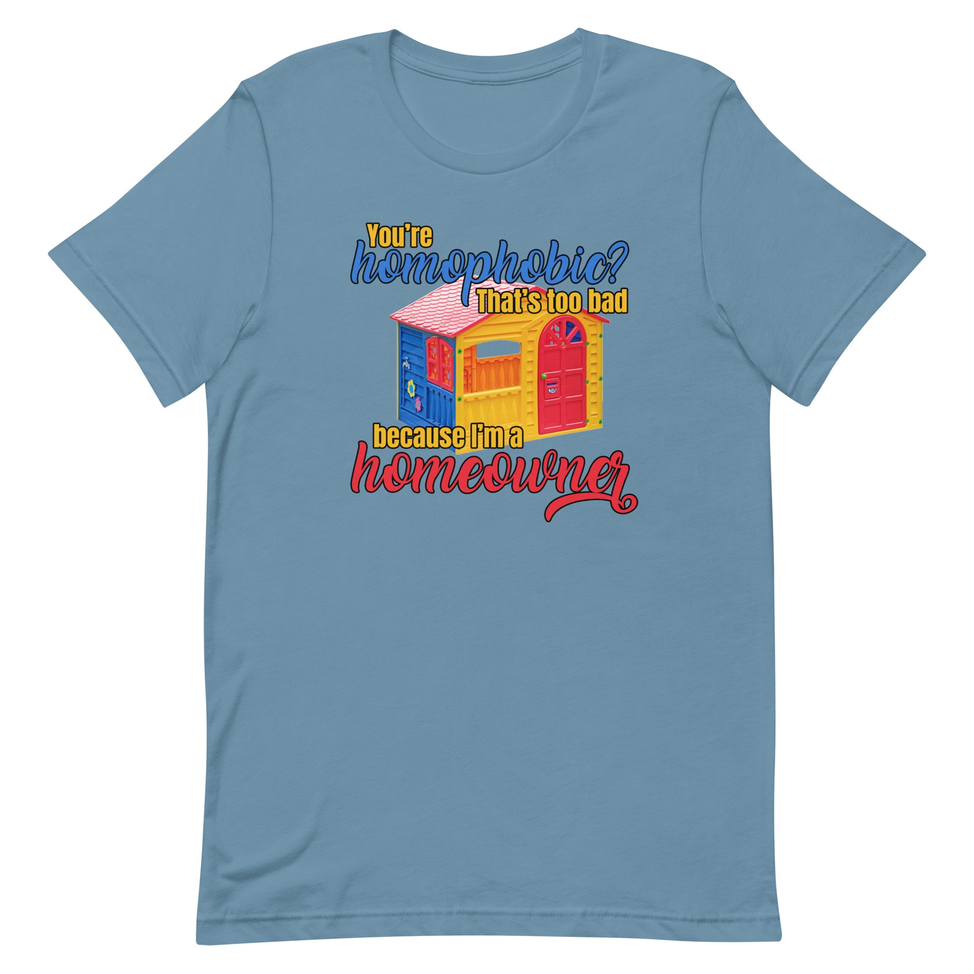 I'm a Homeowner Unisex t-shirt