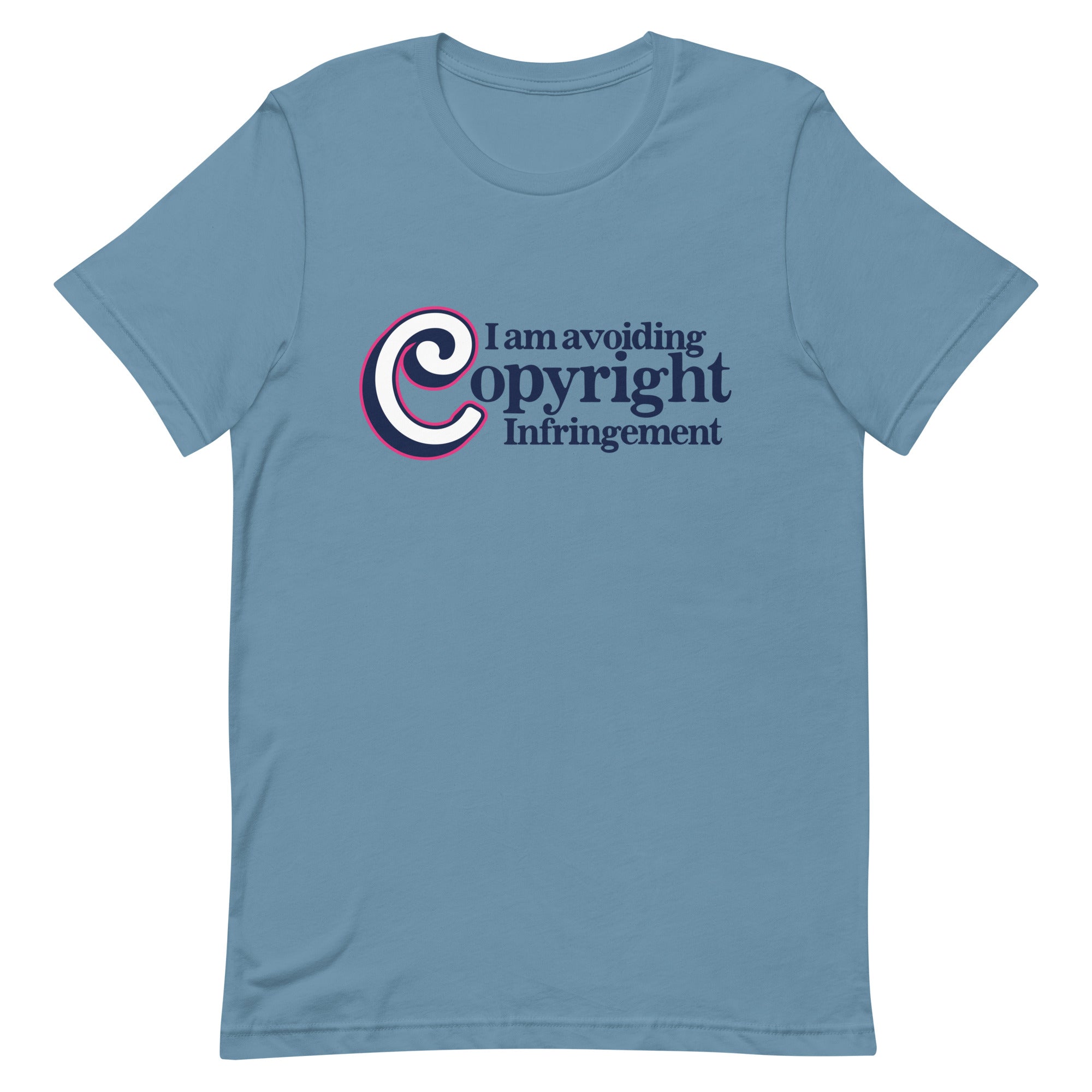 I Am Avoiding Copyright Infringement Unisex t-shirt