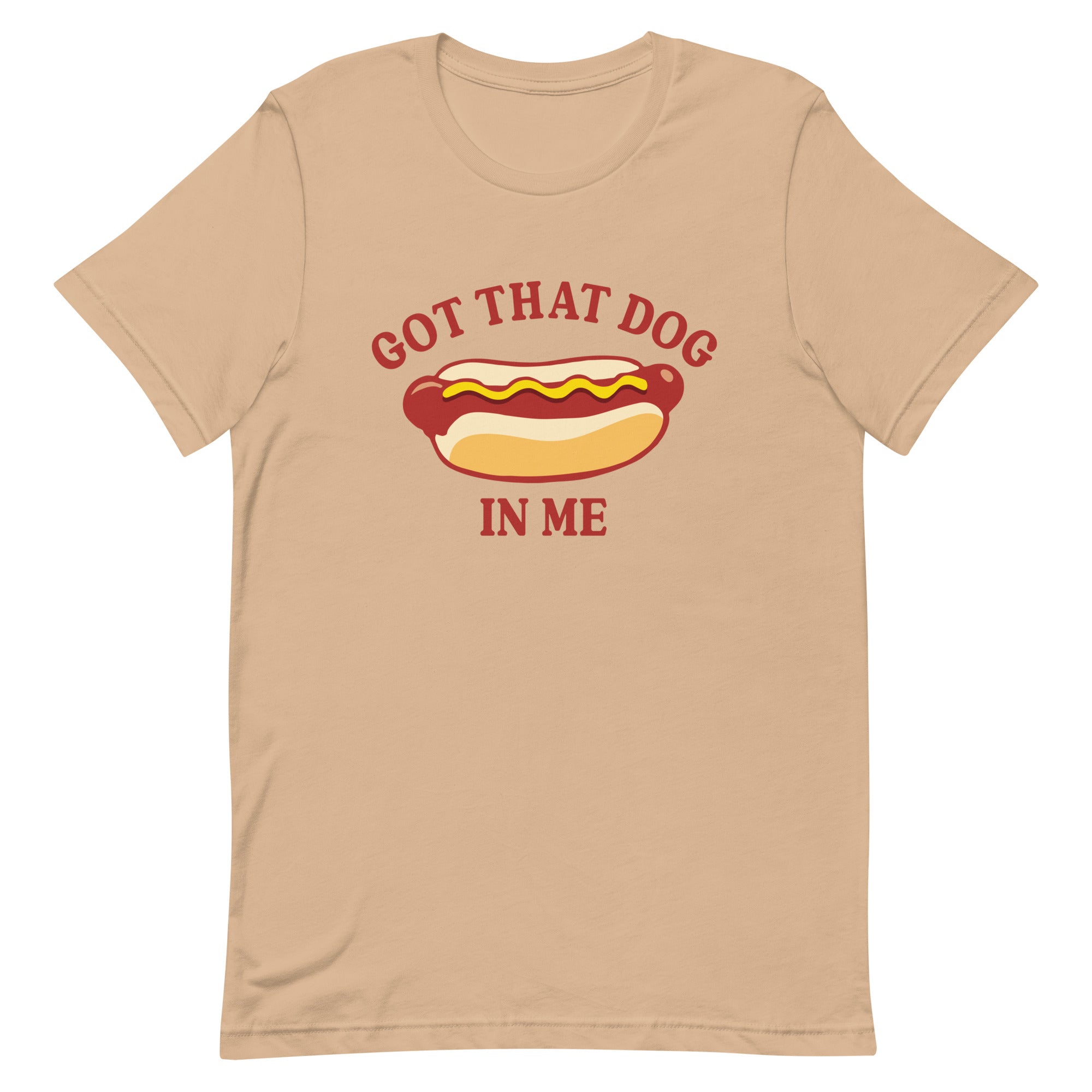 Got That Dog in Me (Hot Dog) Unisex t-shirt