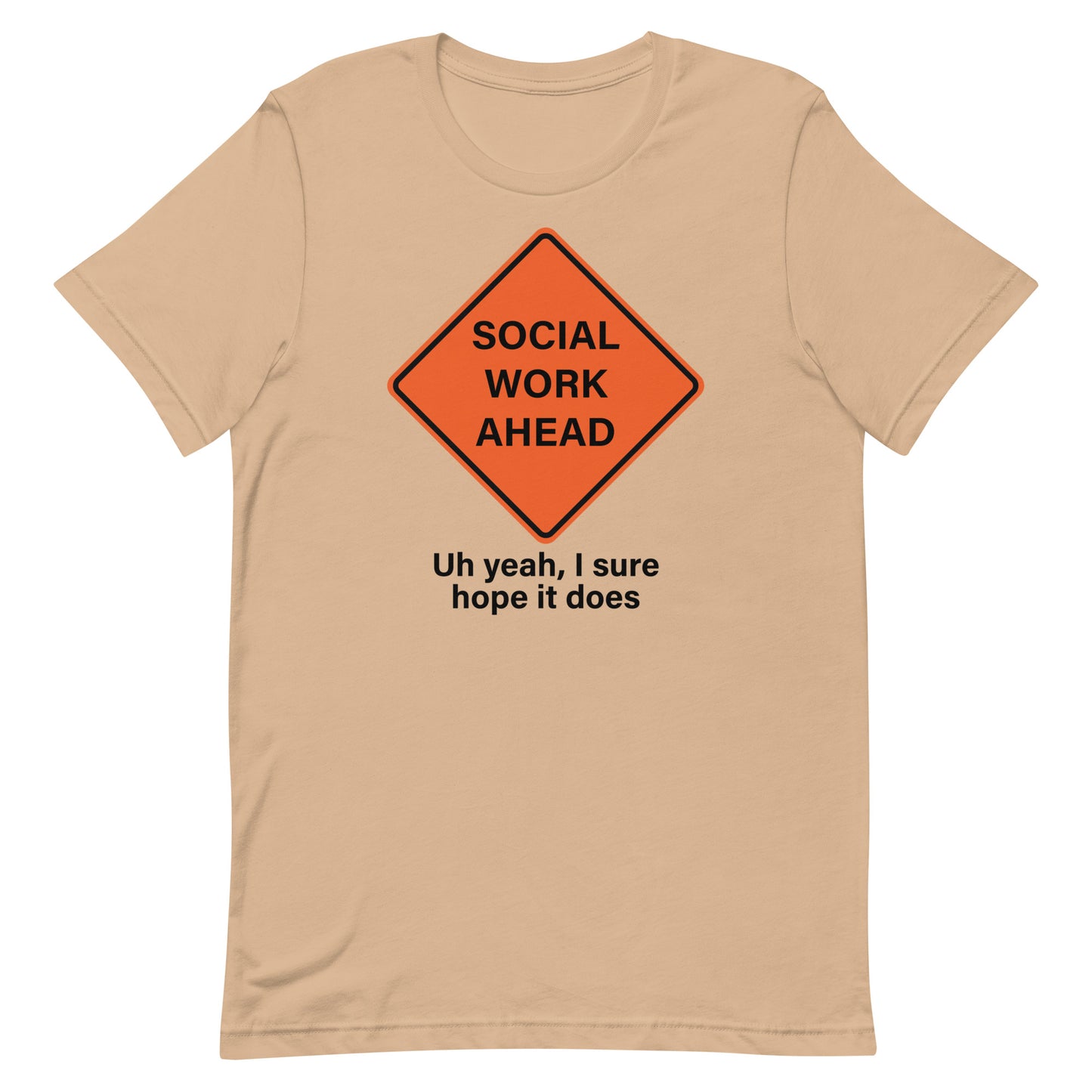 Social Work Ahead Unisex t-shirt