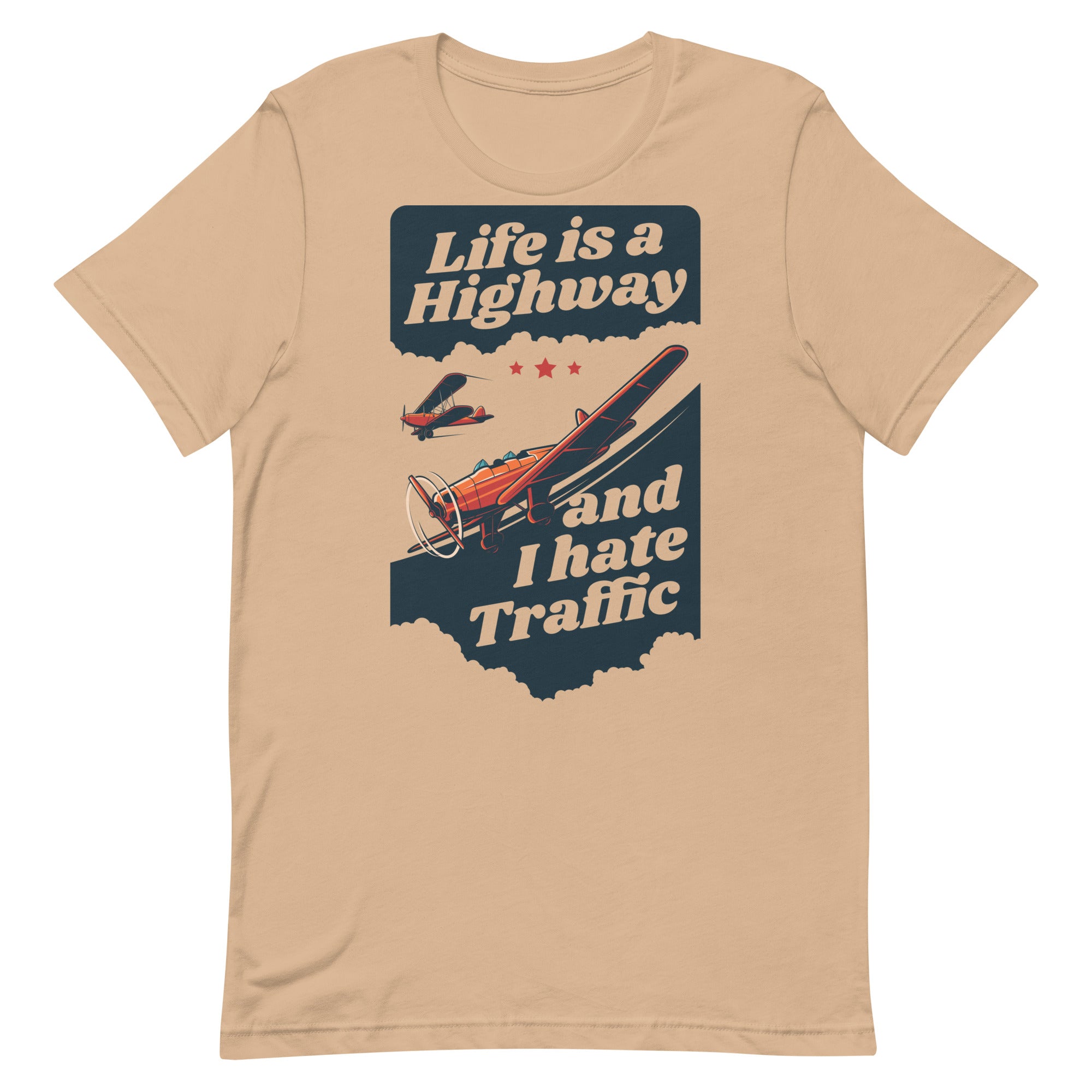 Life is a Highway and I Hate Traffic Unisex t-shirt