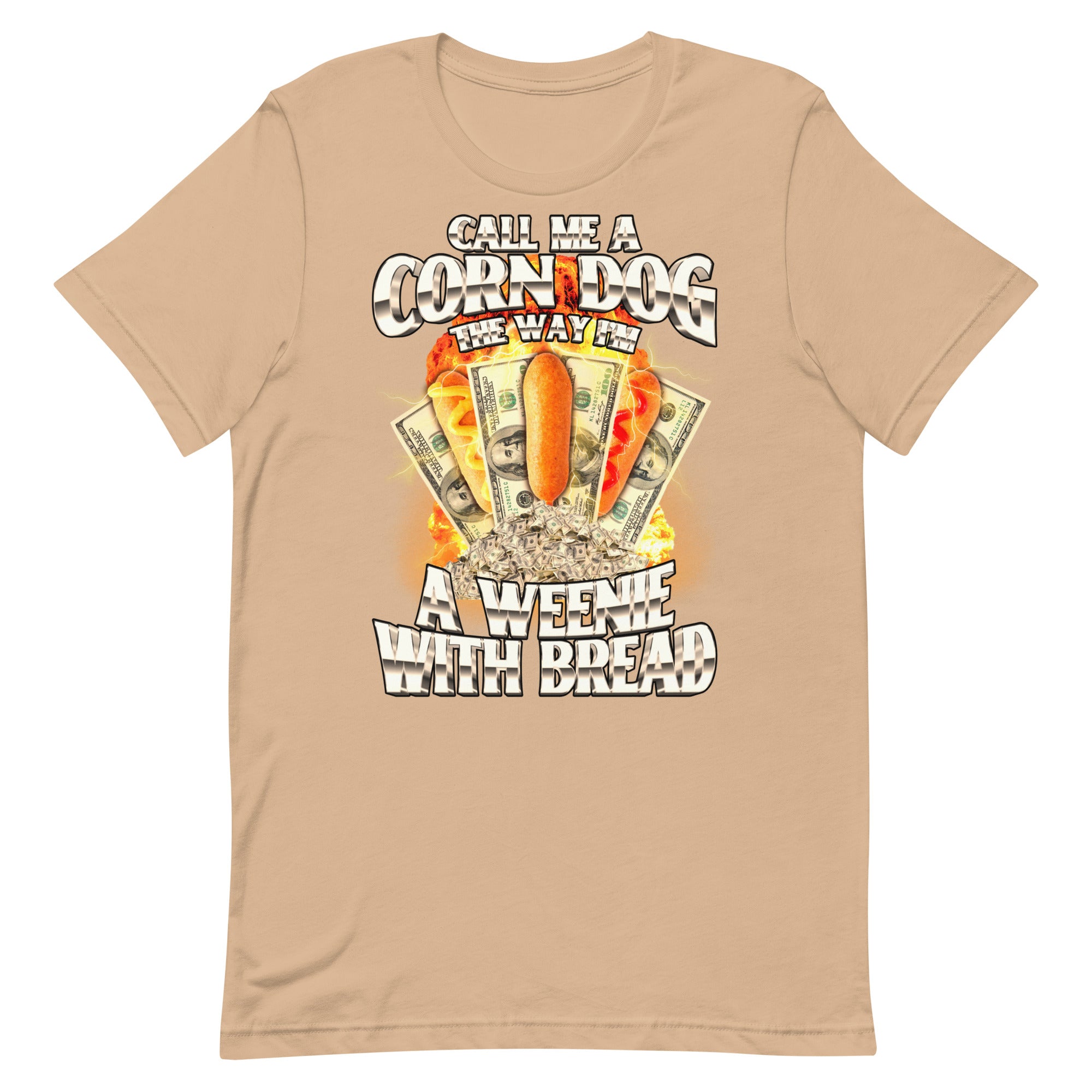 Call Me a Corndog (Weenie With Bread) Unisex t-shirt