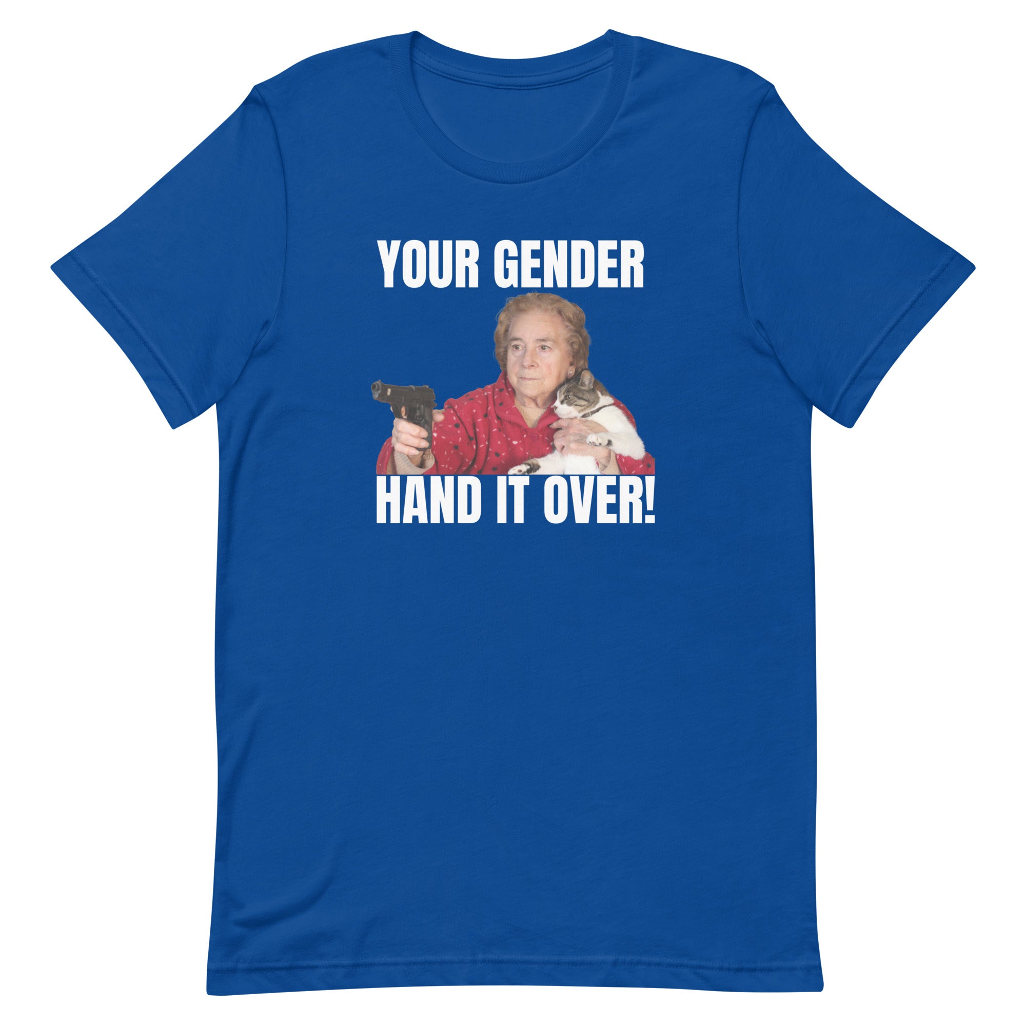 Your Gender Hand it Over Unisex t-shirt