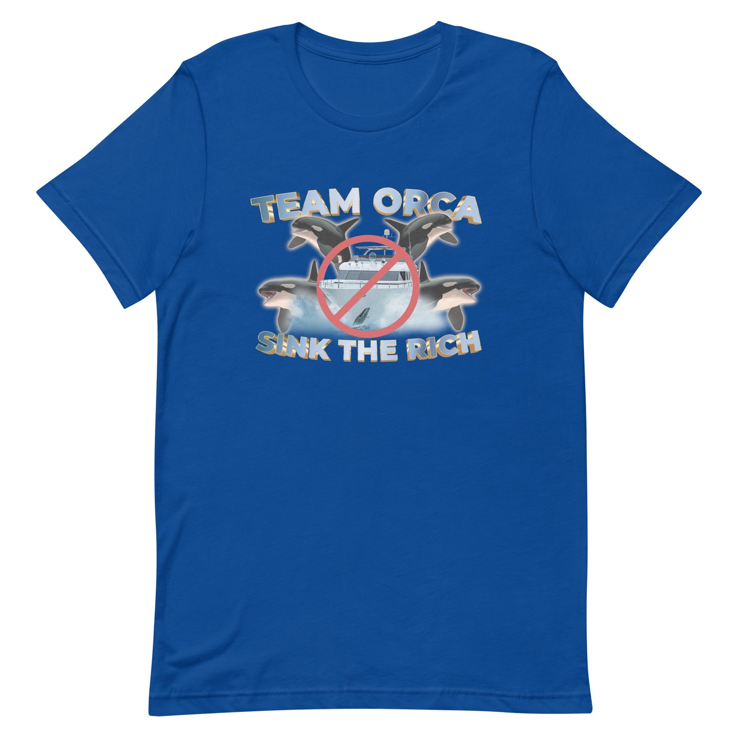 Team Orca Sink the Rich Unisex t-shirt