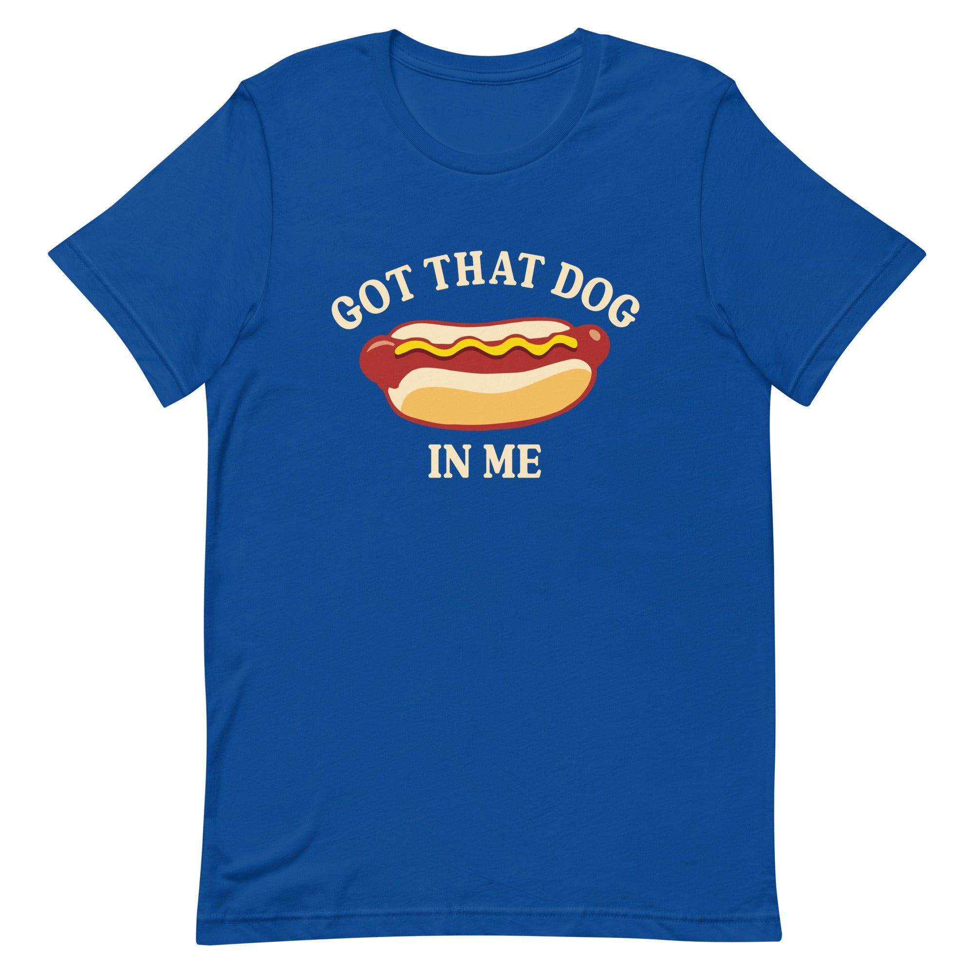 Got That Dog in Me (Hot Dog) Unisex t-shirt