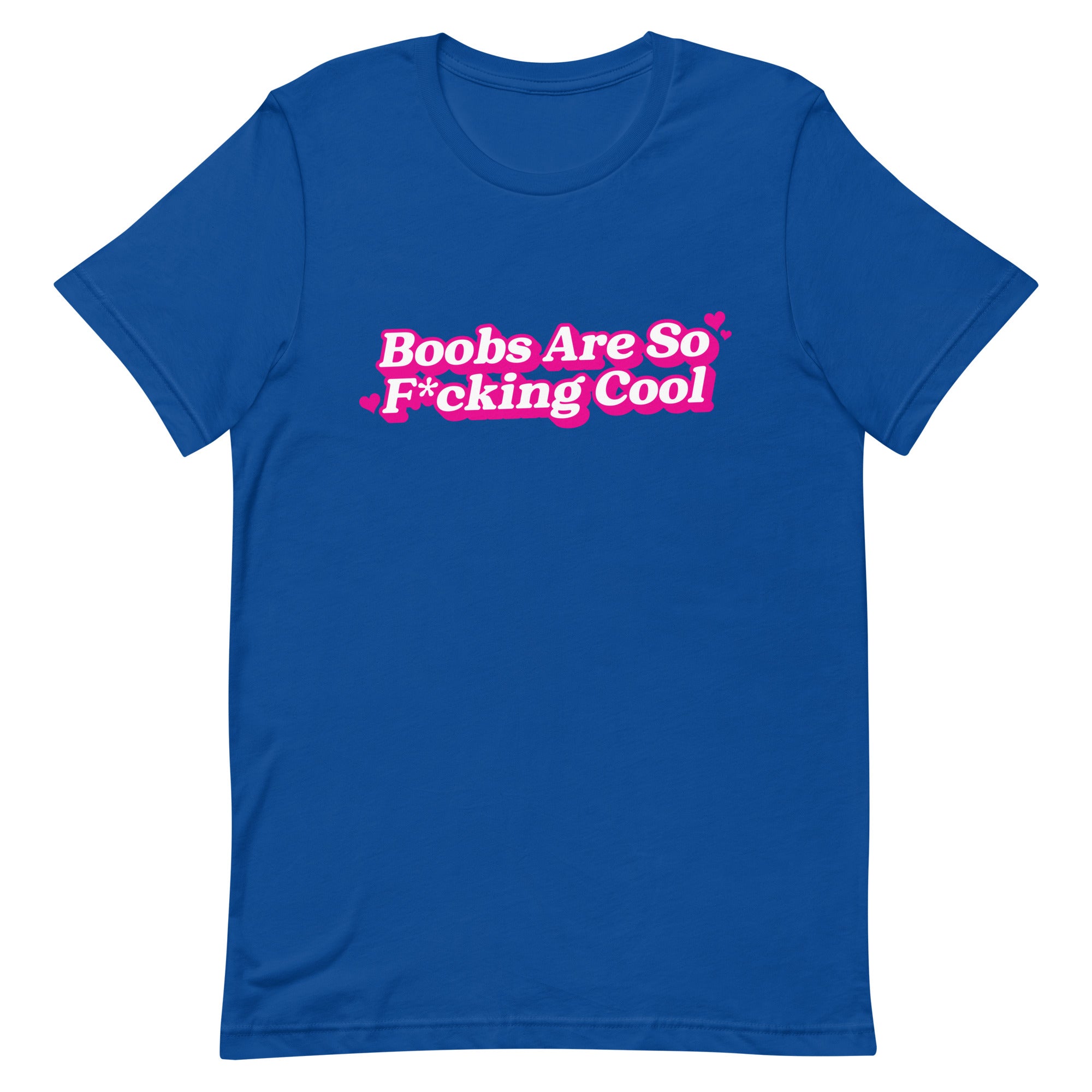 Boobs Are F*cking Cool (Pink) Unisex t-shirt