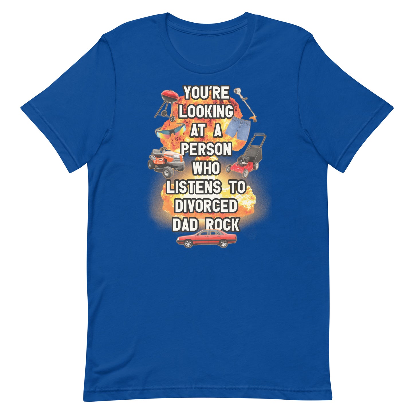 You're Looking at a Person Who Listens to Divorced Dad Rock Unisex t-shirt