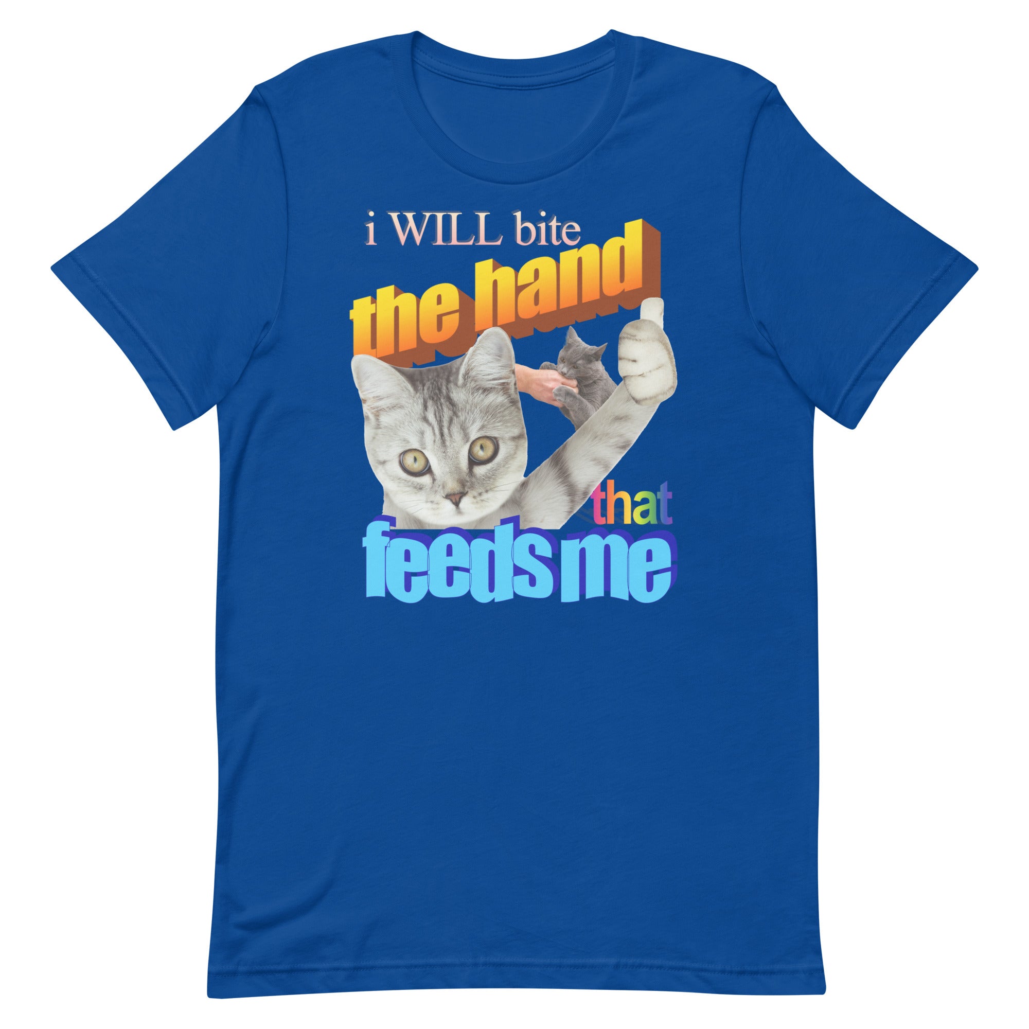 I WILL Bite the Hand That Feeds Me Unisex t-shirt