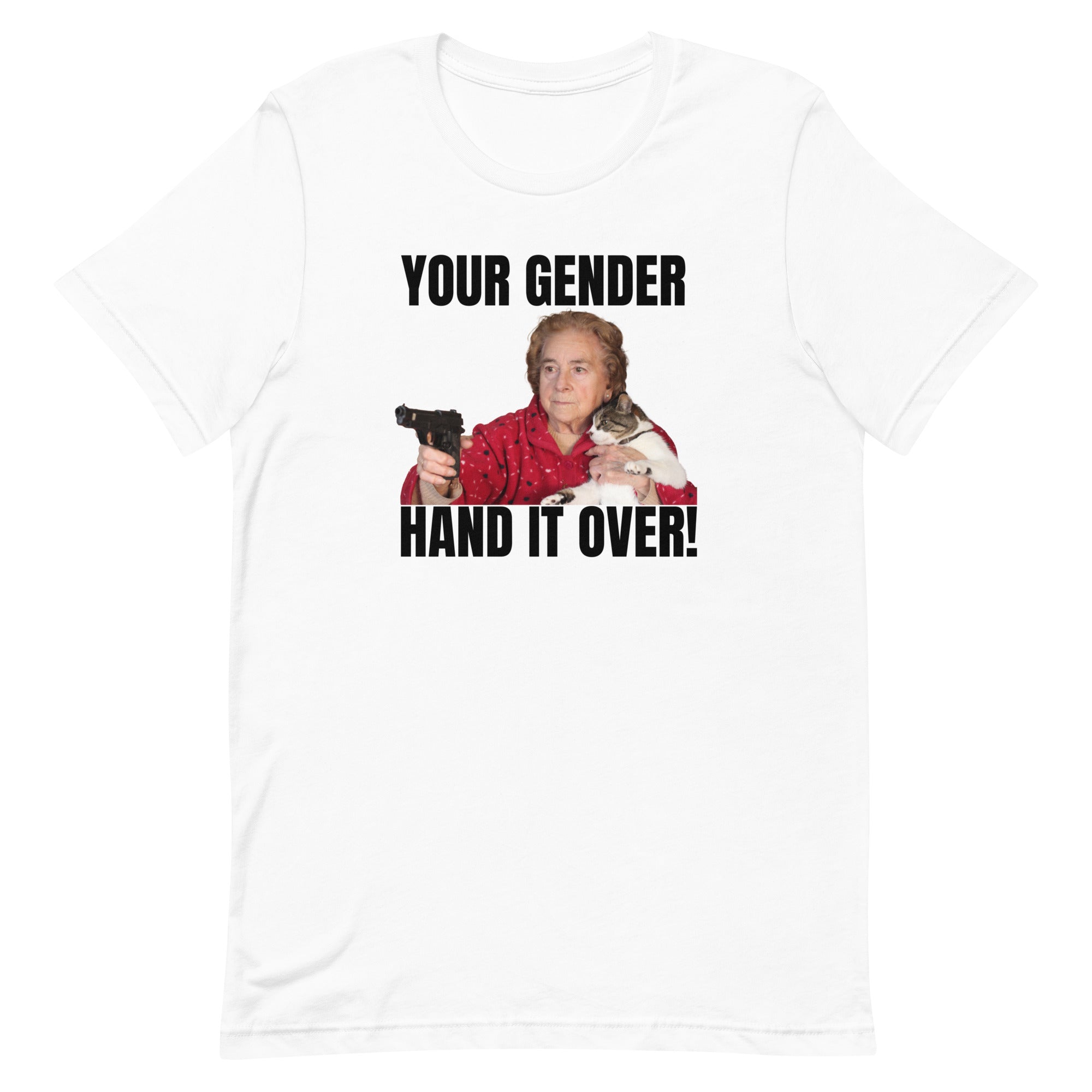 Your Gender Hand it Over Unisex t-shirt