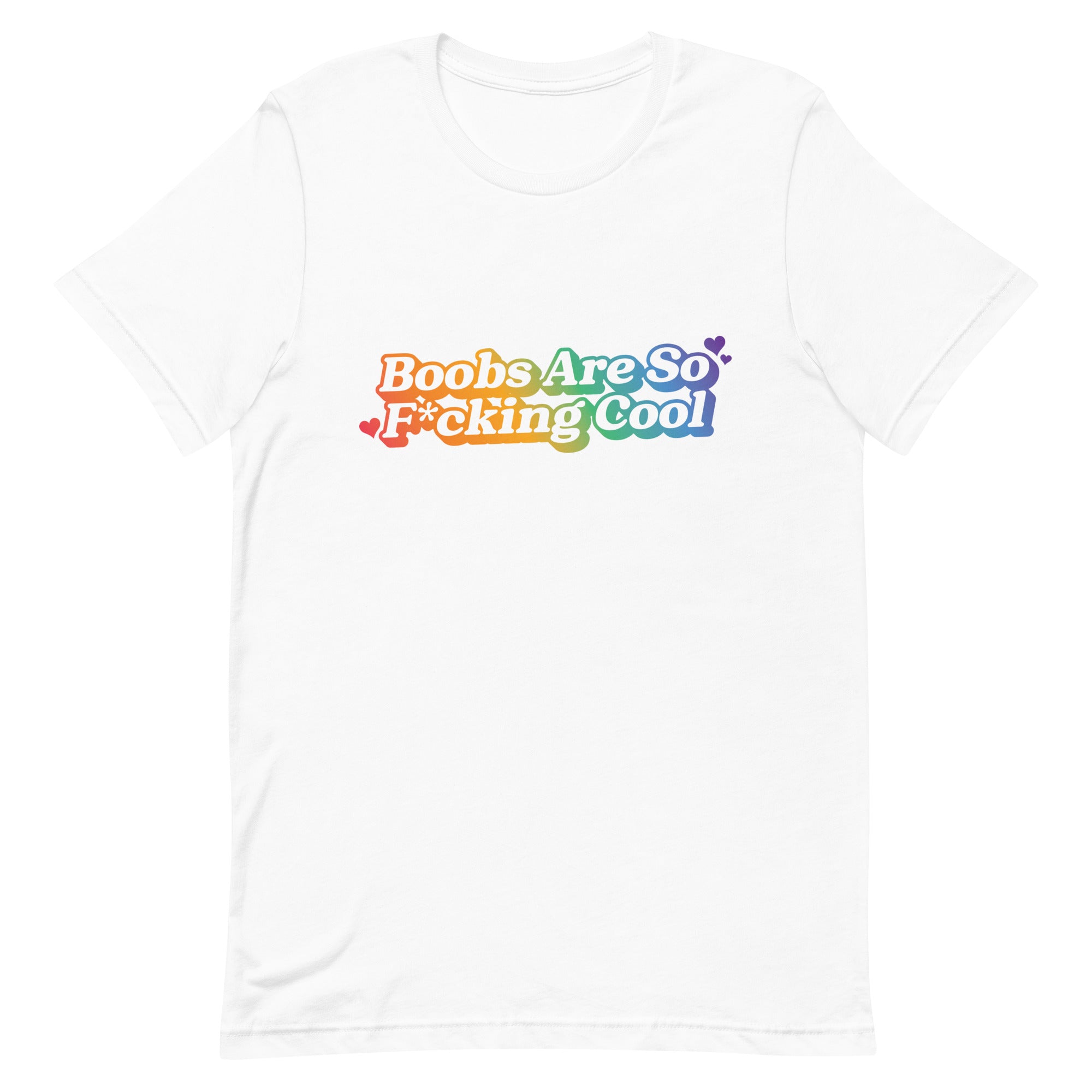 Boobs Are So F*cking Cool (Rainbow) Unisex t-shirt