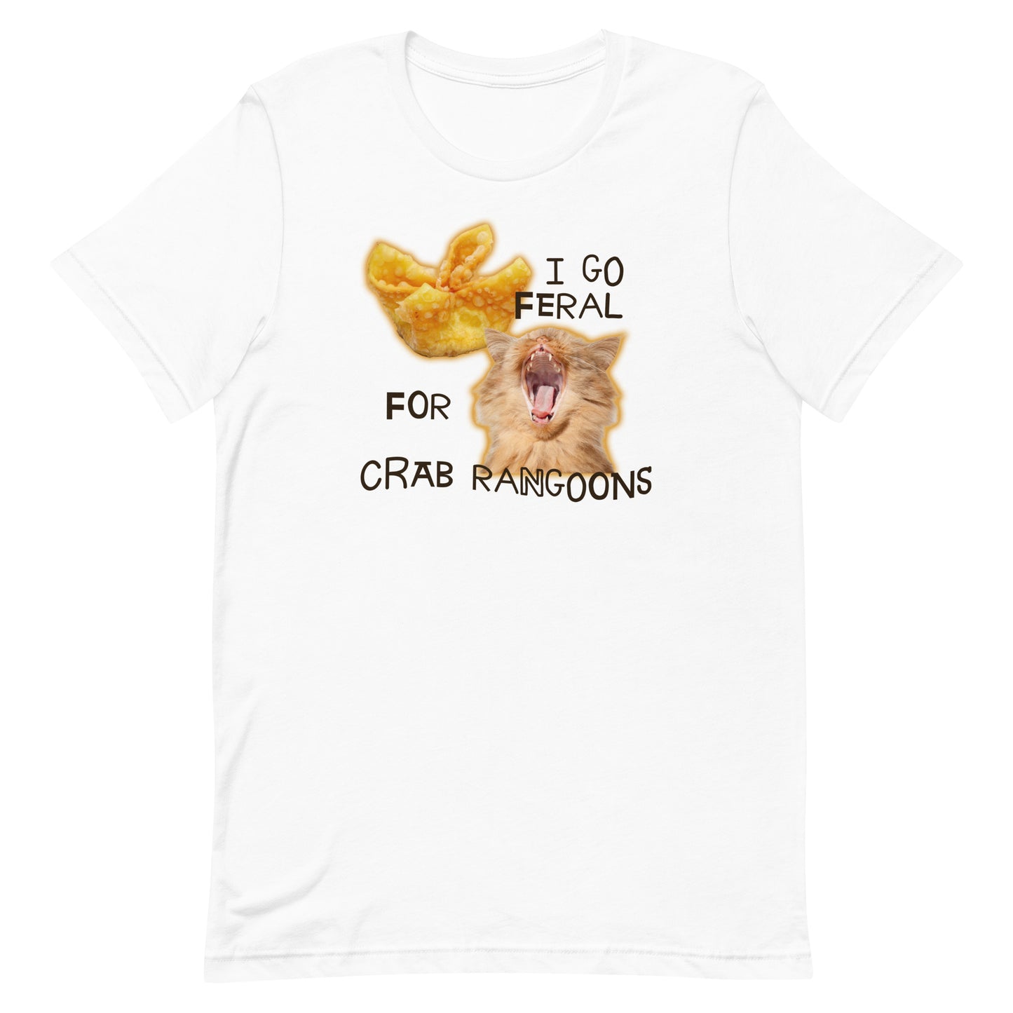 I Go Feral for Crab Rangoons Unisex t-shirt