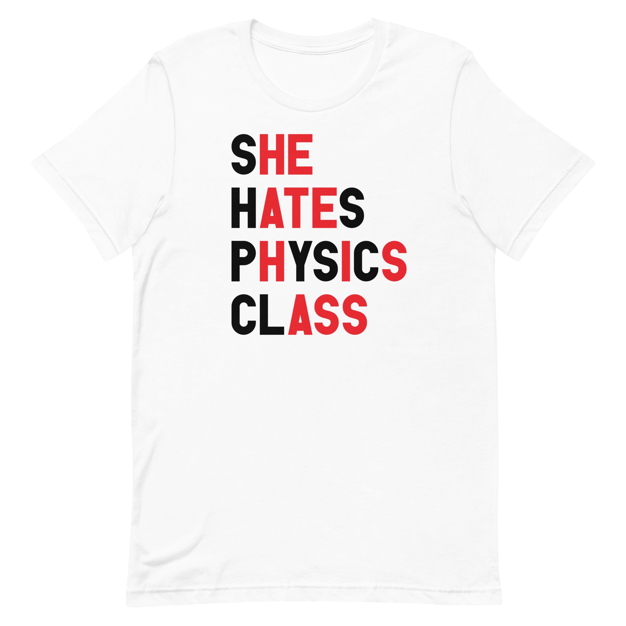 She Hates Physics Class Unisex t-shirt