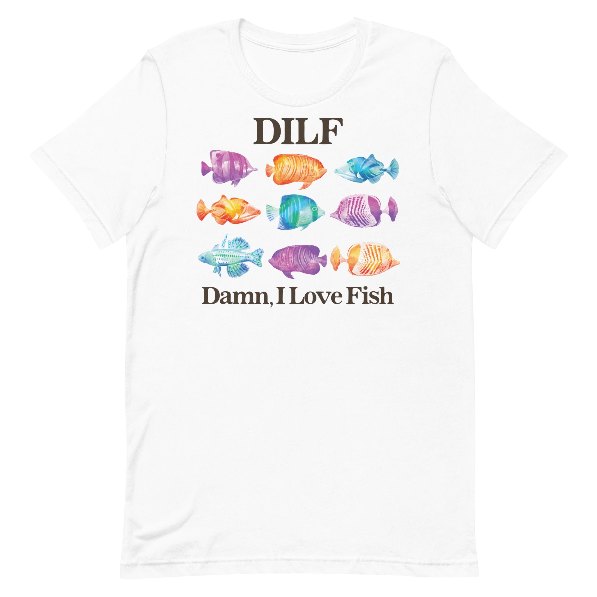 DILF Damn I Love Fish Unisex t-shirt