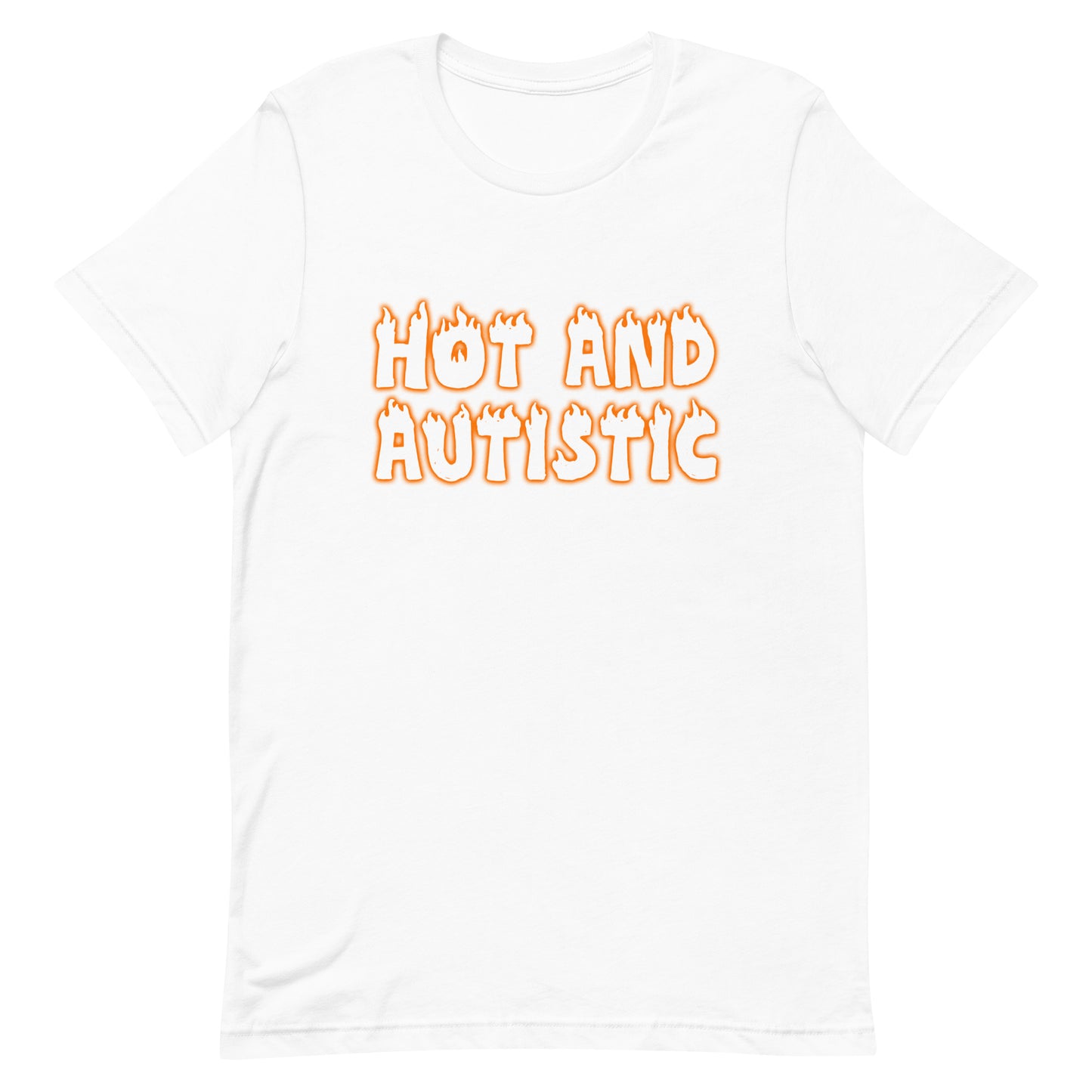 Hot and Autistic Unisex t-shirt