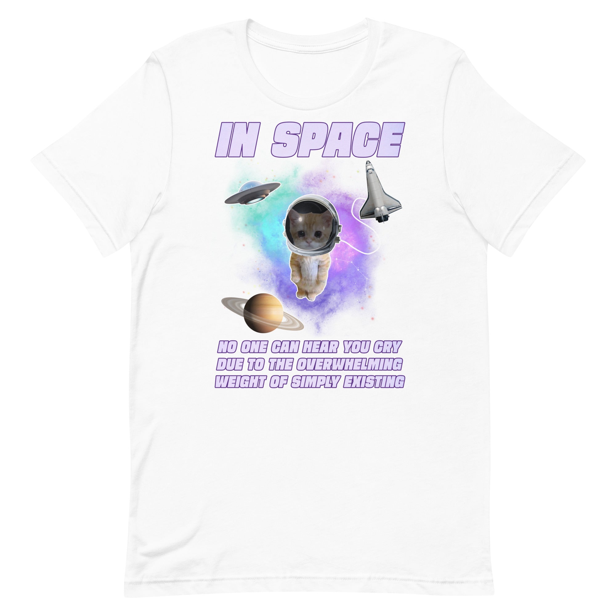 In Space No One Can Hear You Cry Unisex t-shirt