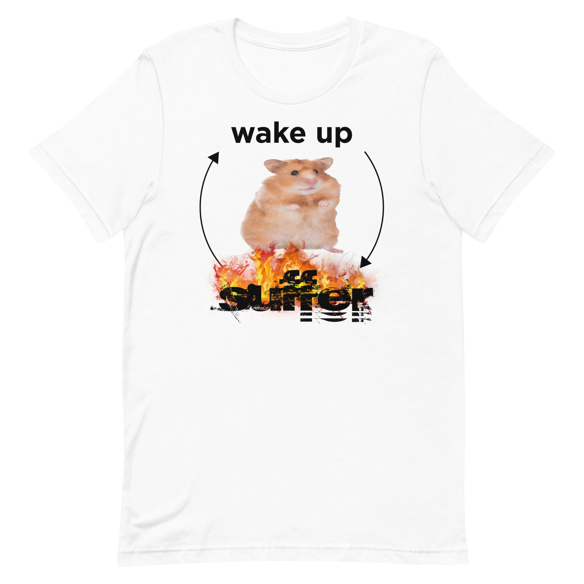 Wake Up Suffer Unisex t-shirt