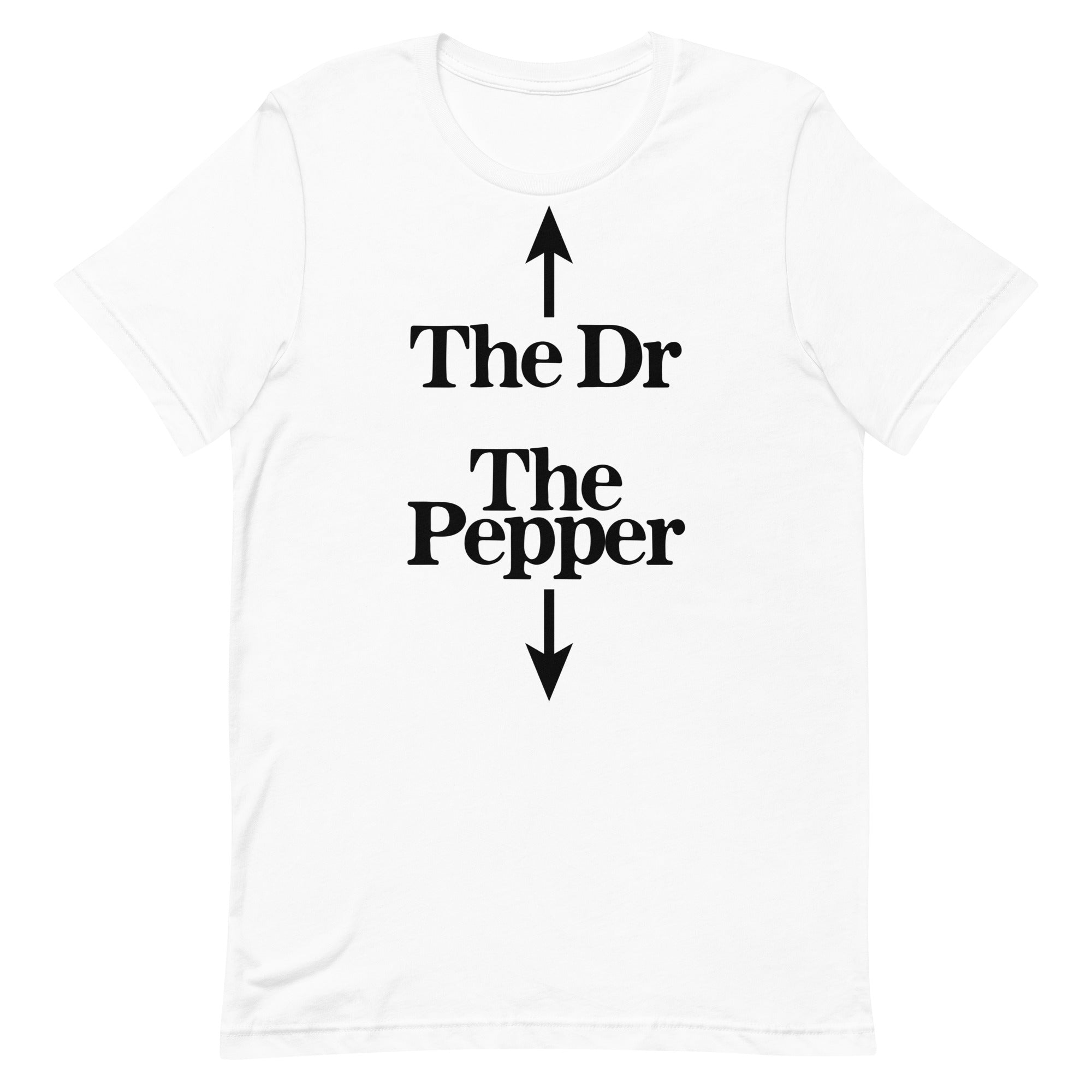 The Dr The Pepper Unisex t-shirt