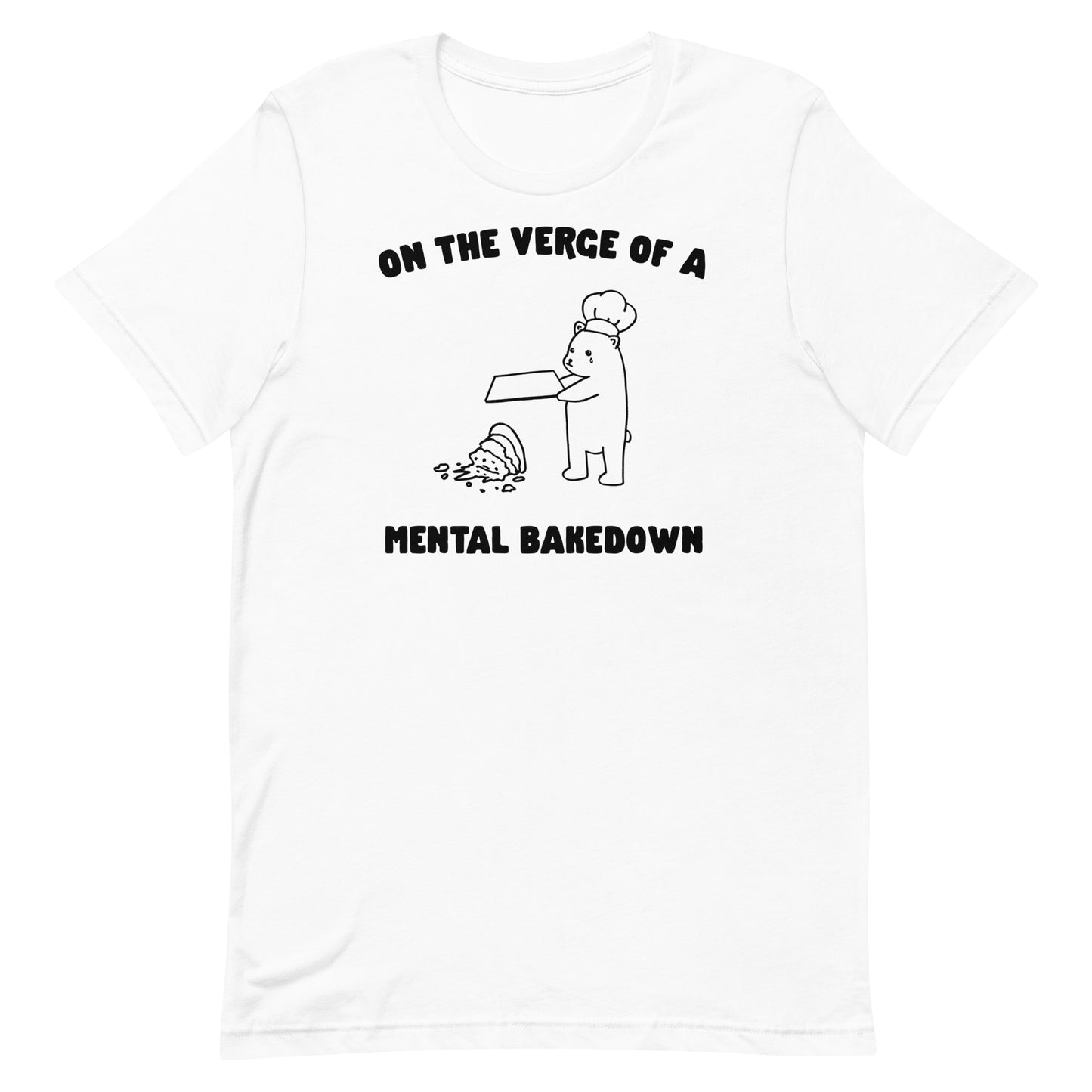 Mental Bakedown Unisex t-shirt