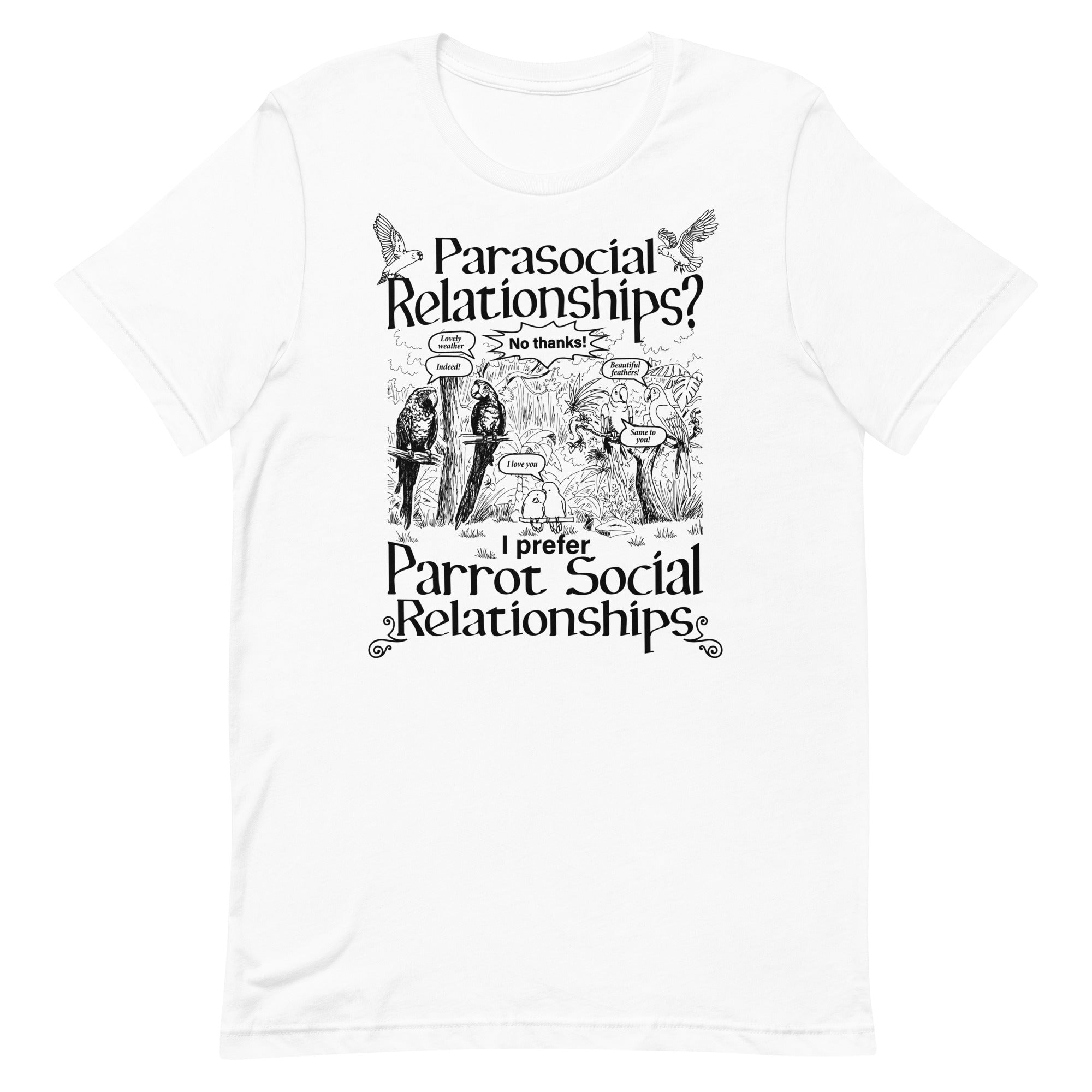 I Prefer Parrot Social Relationships Unisex t-shirt