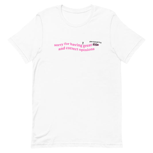 Sorry for Having a Great [PERSONALITY] Unisex t-shirt