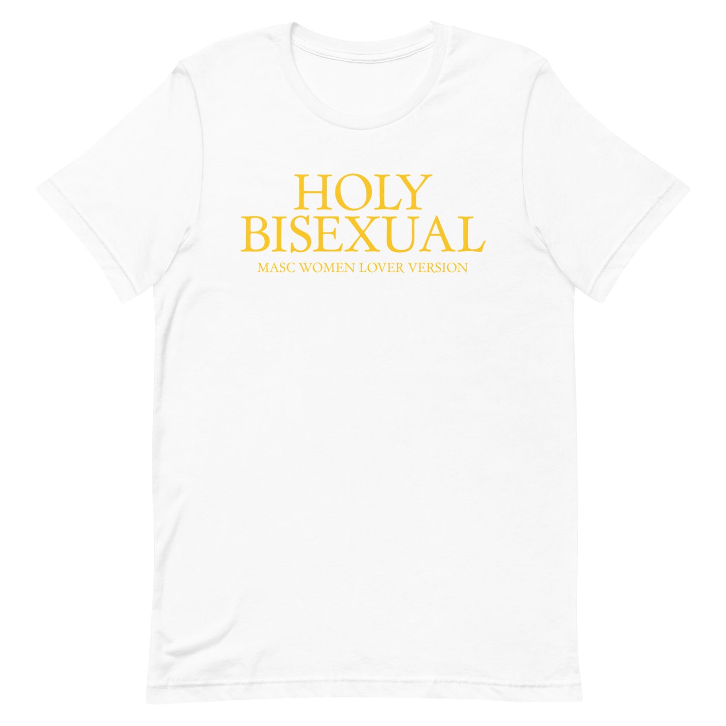 Holy Bisexual (Masc Women Lover) Unisex t-shirt