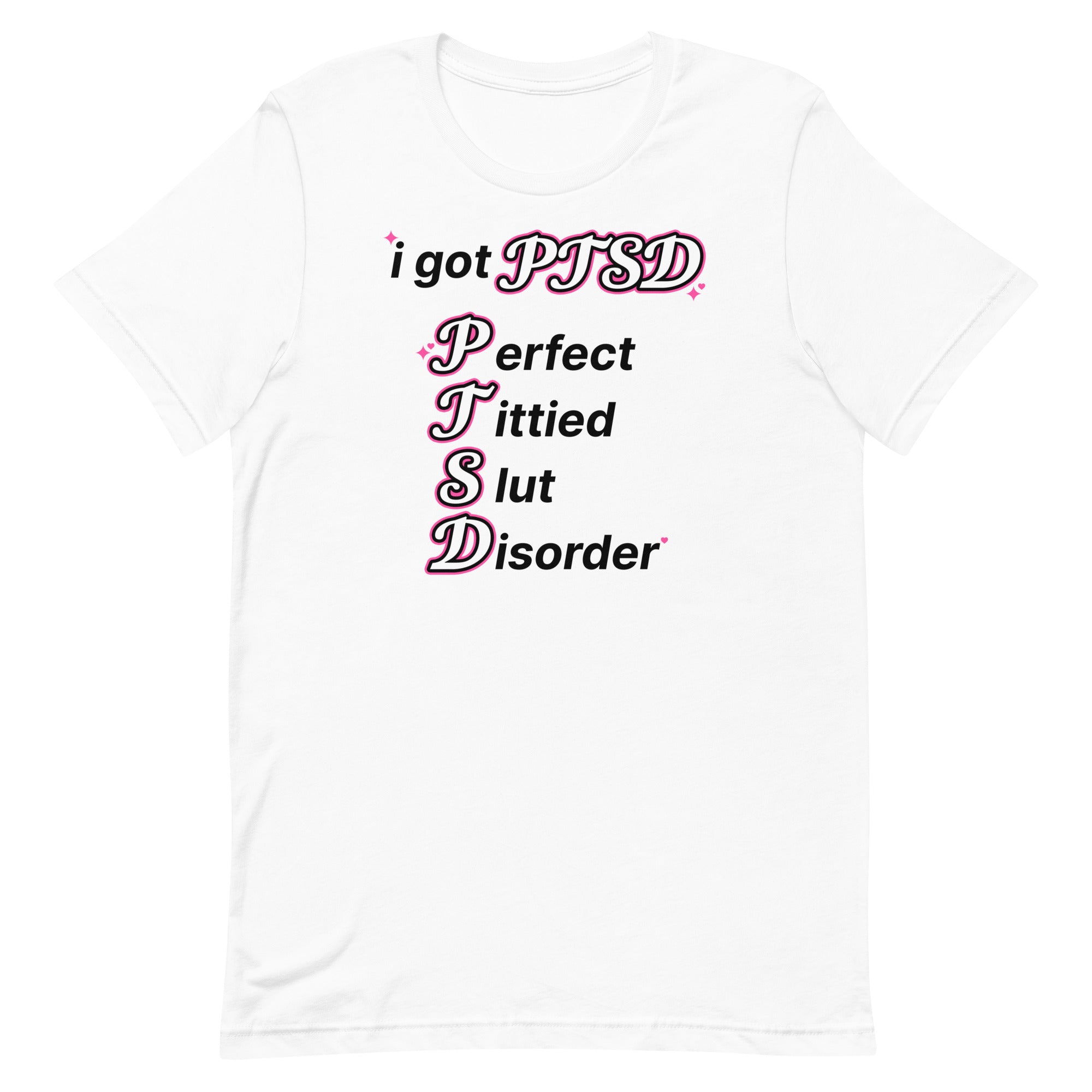 PTSD (Perfect Tittied Slut Disorder) Unisex t-shirt