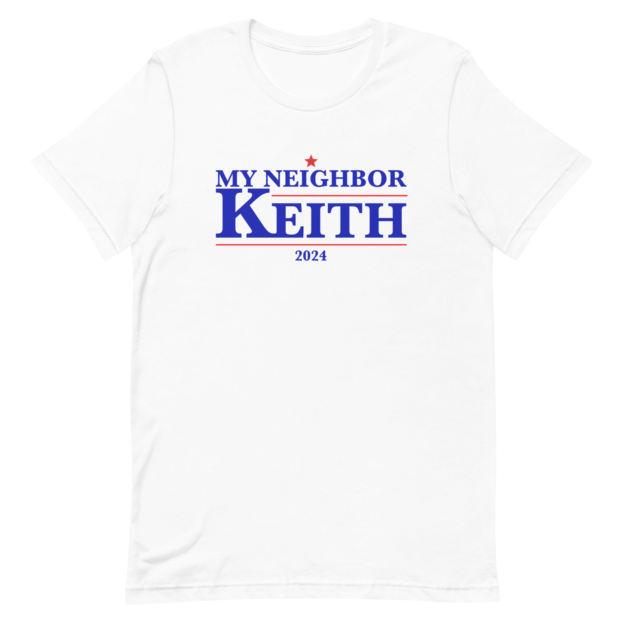 My Neighbor Keith 2024 Unisex t-shirt