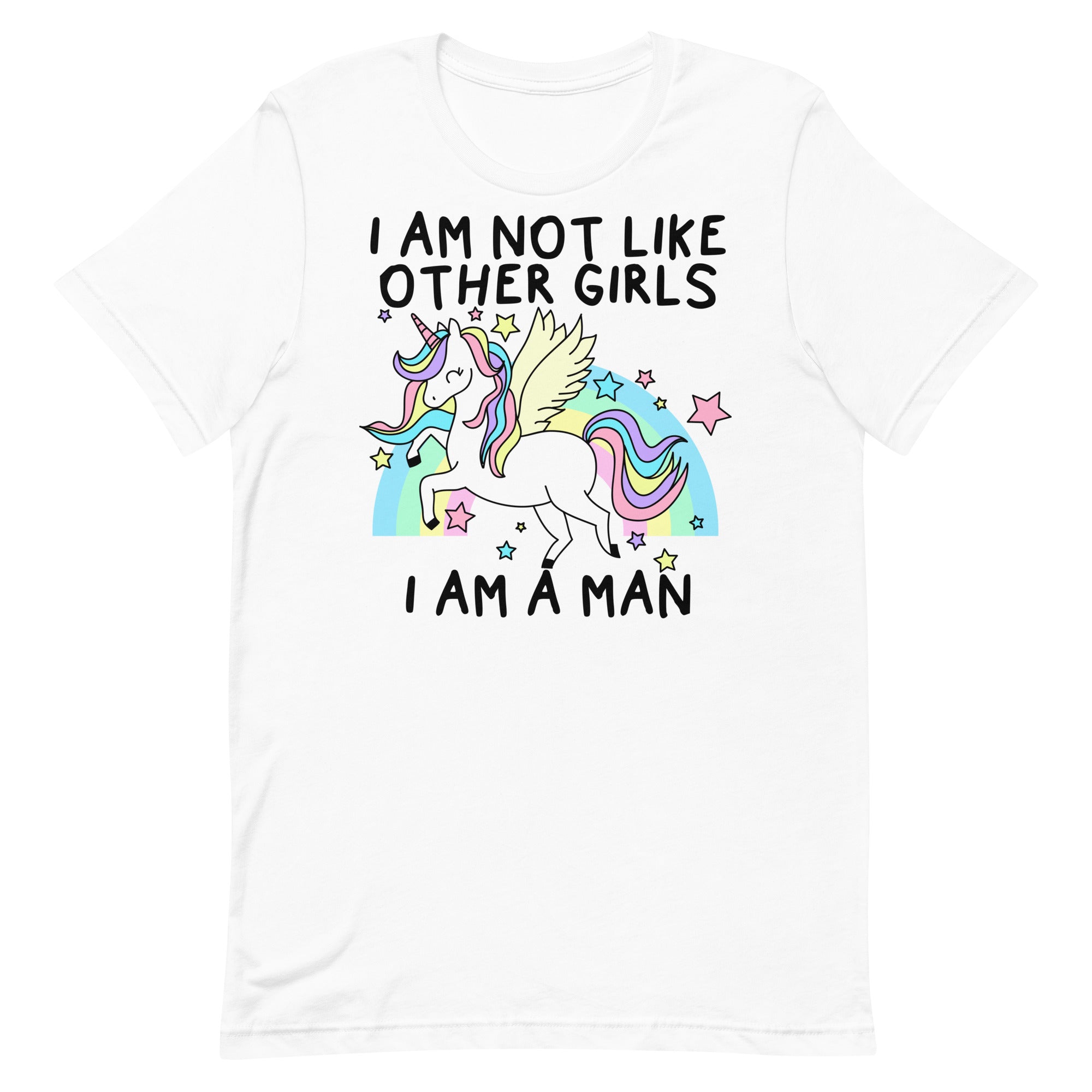 I Am Not Like Other Girls I Am A Man (Unicorn) Unisex t-shirt