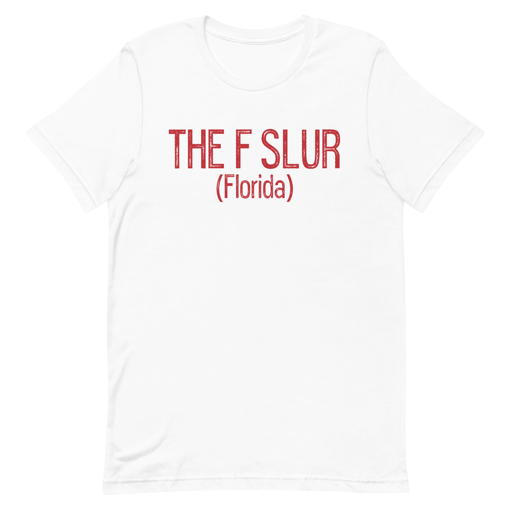 The F Slur (Florida) Unisex t-shirt