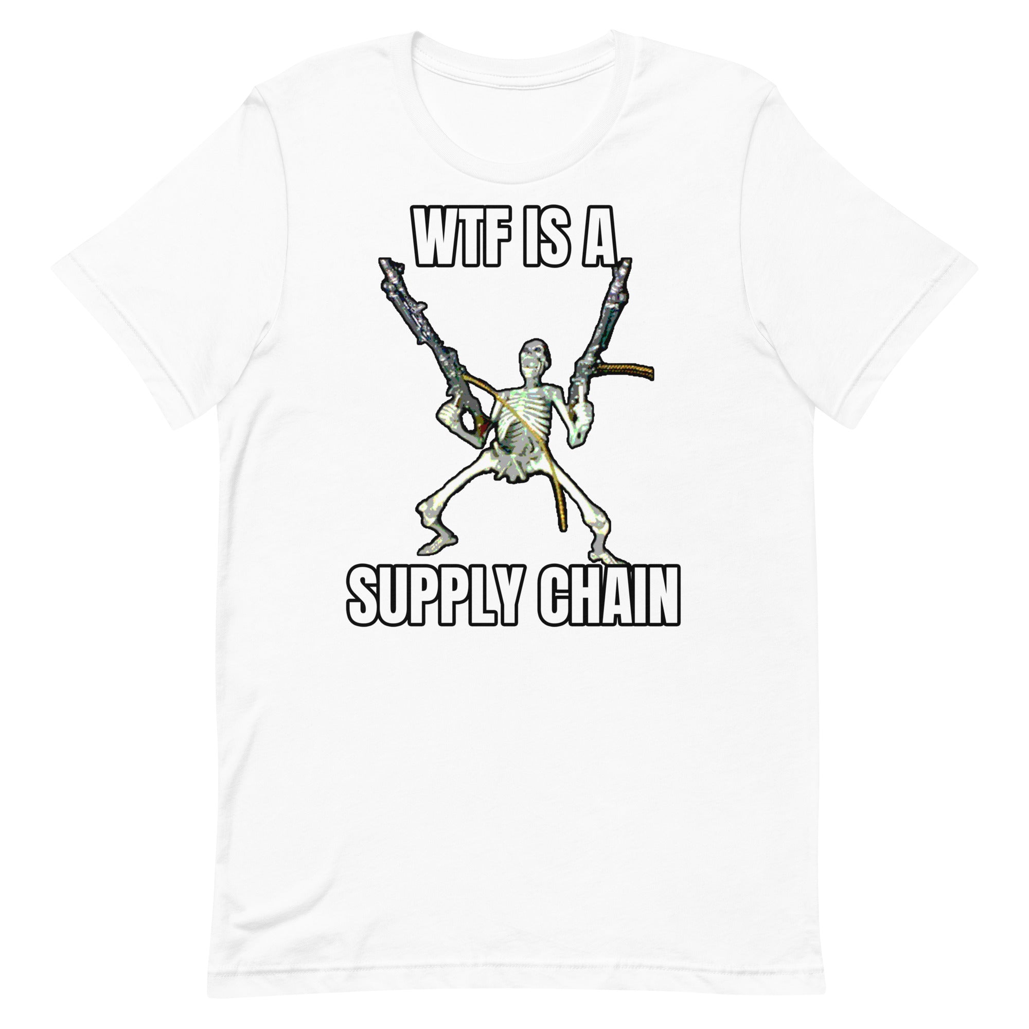 WTF is a Supply Chain Unisex t-shirt