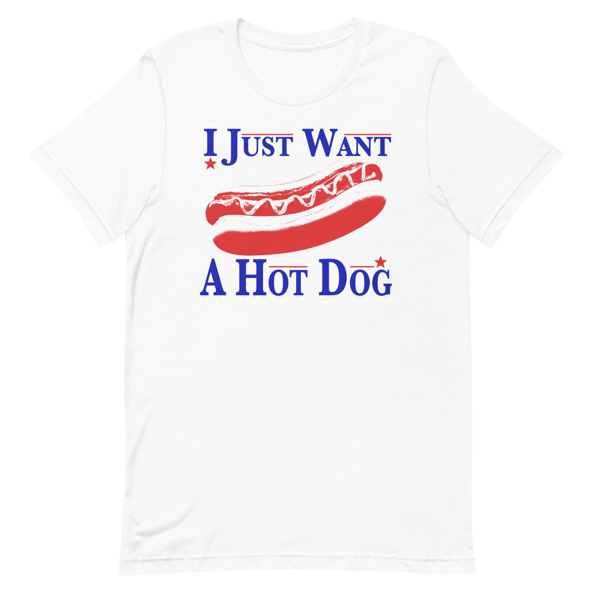 I Just Want a Hot Dog Unisex t-shirt