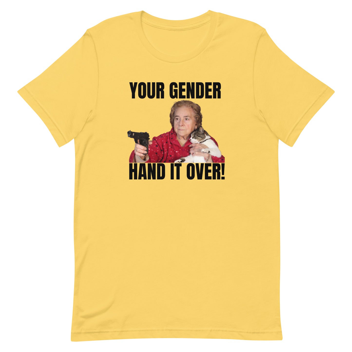 Your Gender Hand it Over Unisex t-shirt