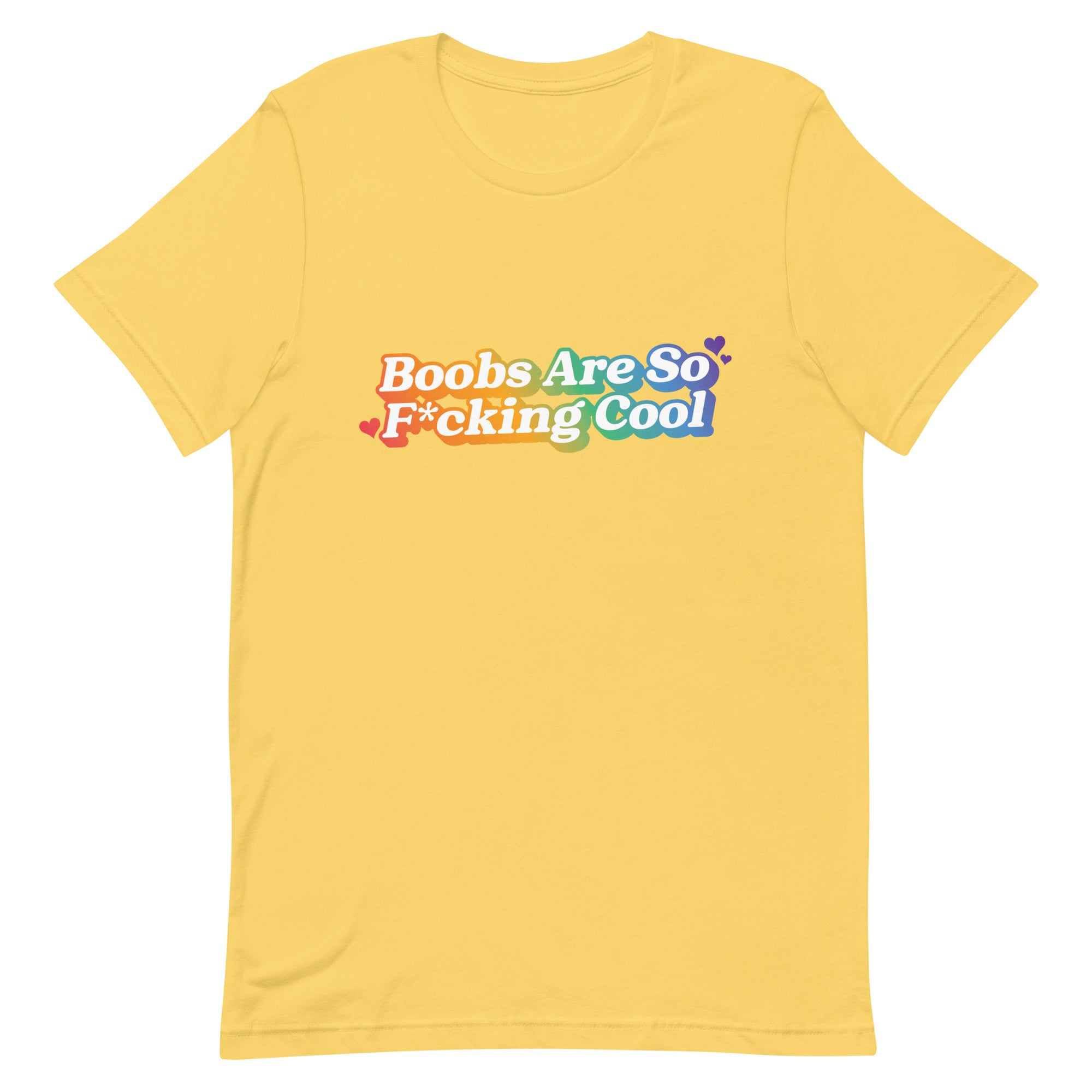 Boobs Are So F*cking Cool (Rainbow) Unisex t-shirt