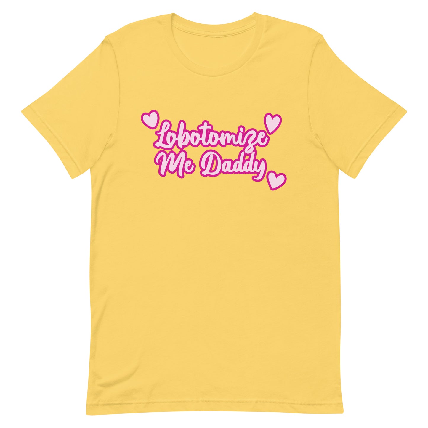 Lobotomize Me Daddy Unisex t-shirt
