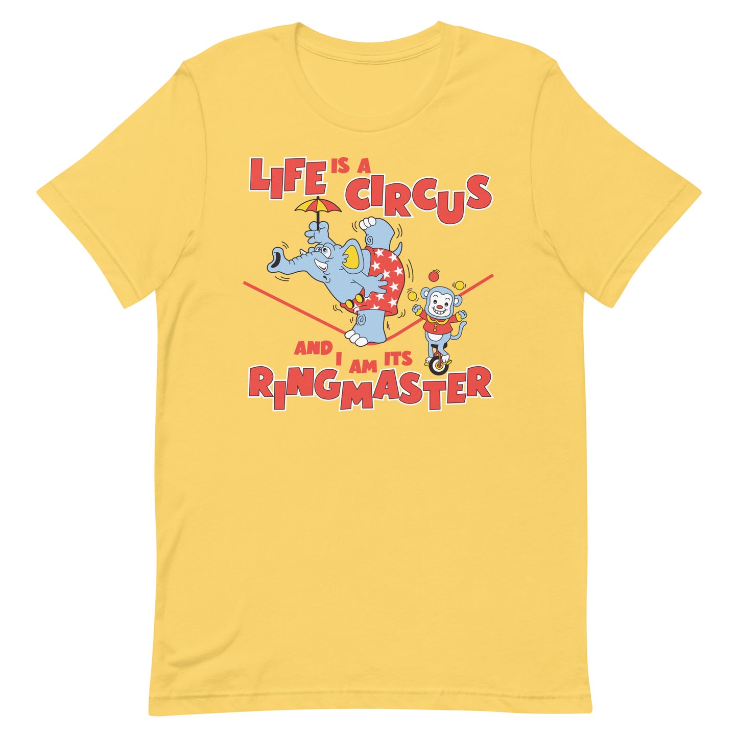 Life is a Circus Unisex t-shirt